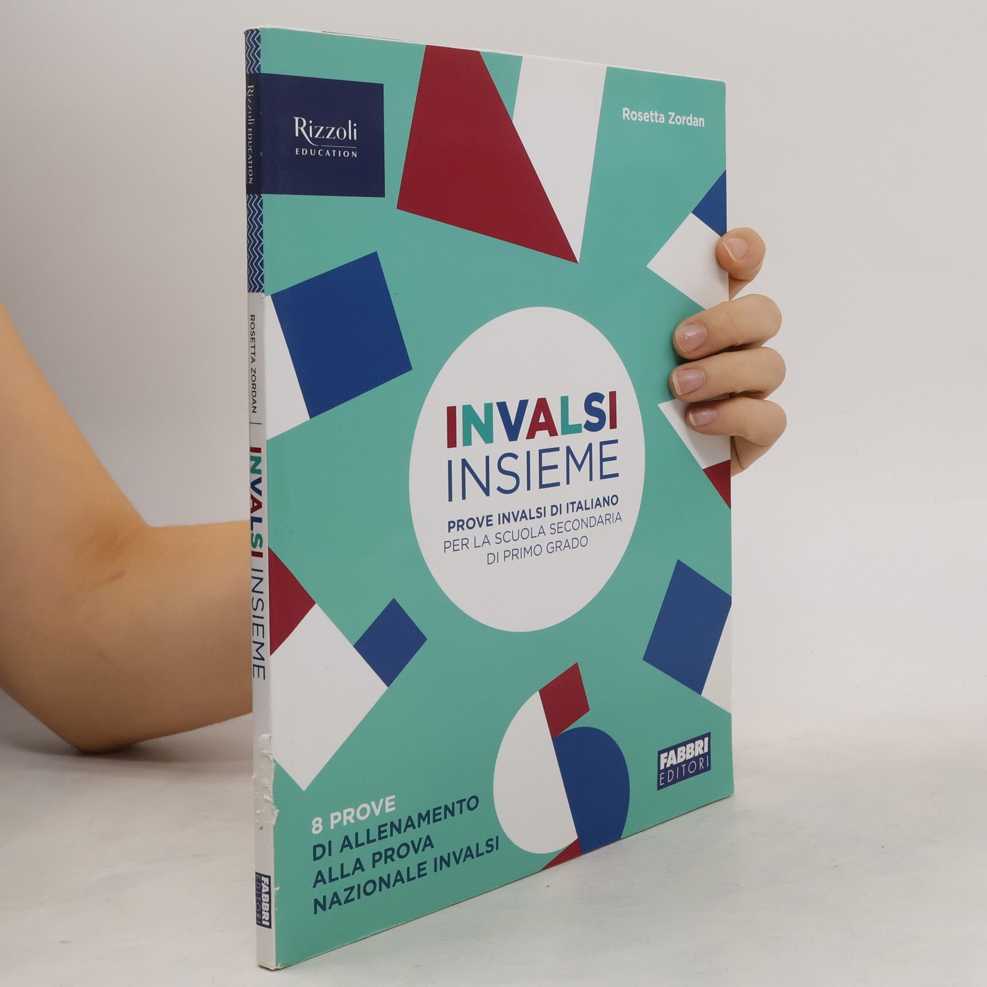 Rosetta Zordan INVALSI insieme. Prove INVALSI di Italiano. Per la scuola media