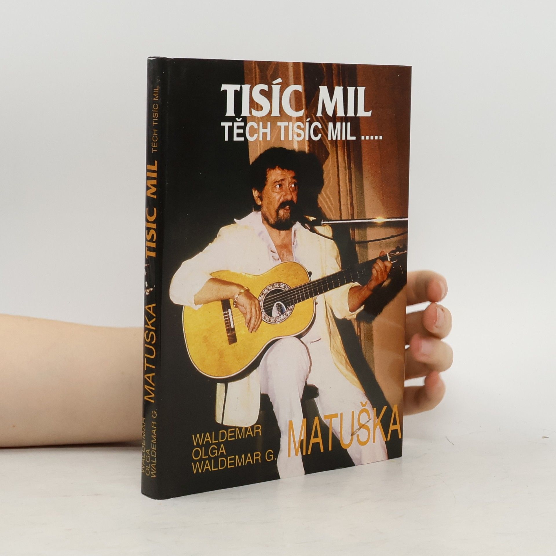 Waldemar Matuška Tisíc mil, těch tisíc mil--