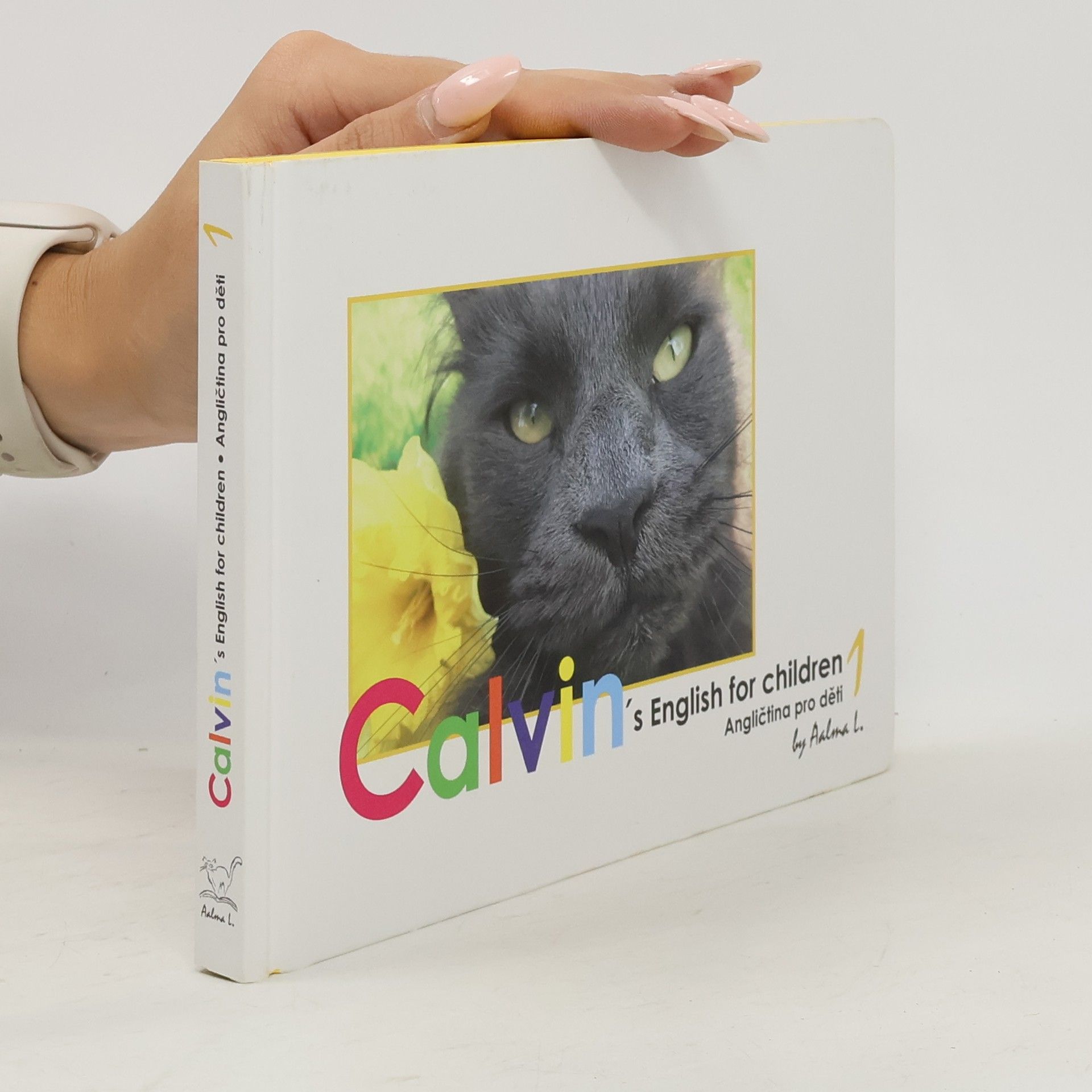 L. Aalma Calvin´s English for children. Angličtina pro děti 1 + CD