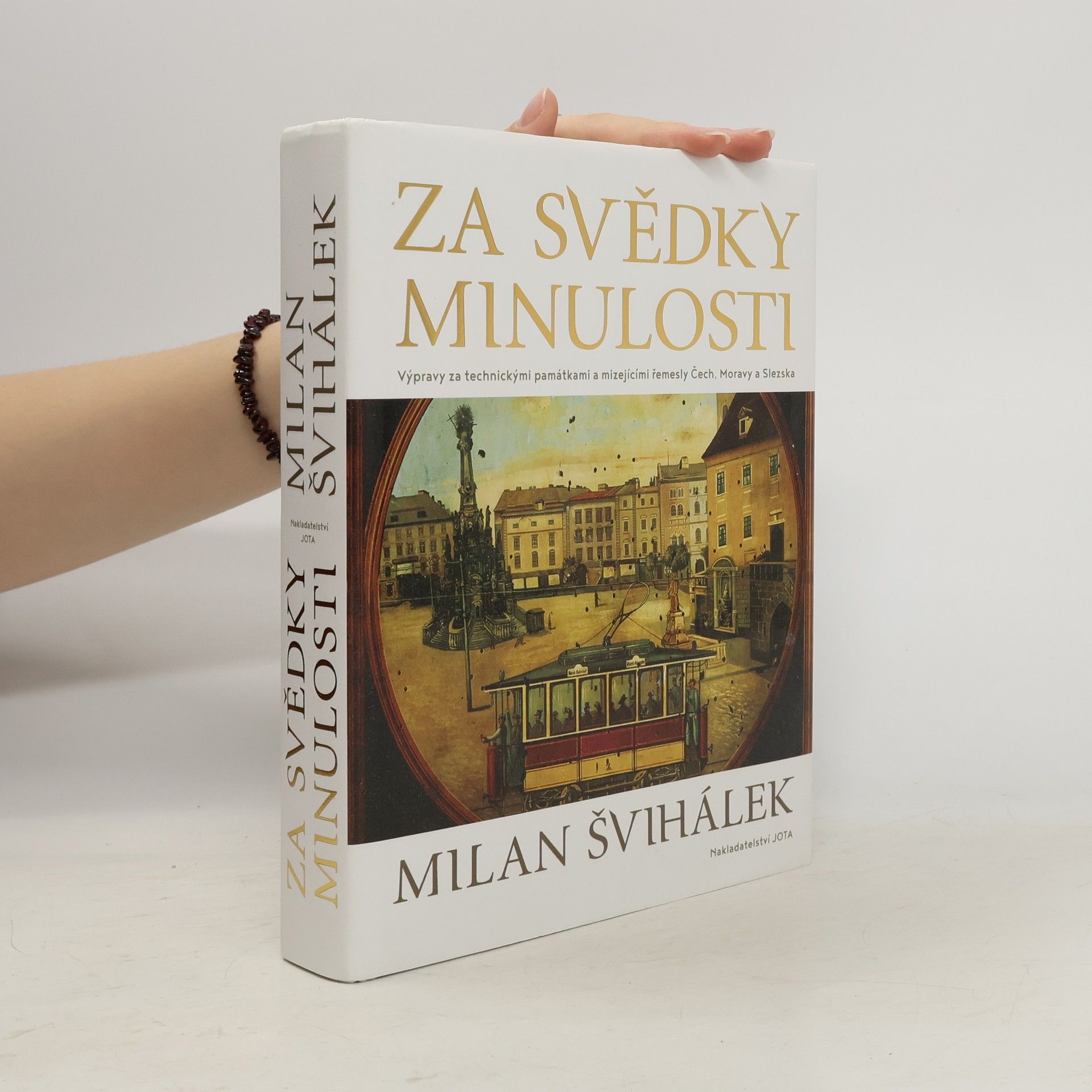 Milan Švihálek Za svědky minulosti