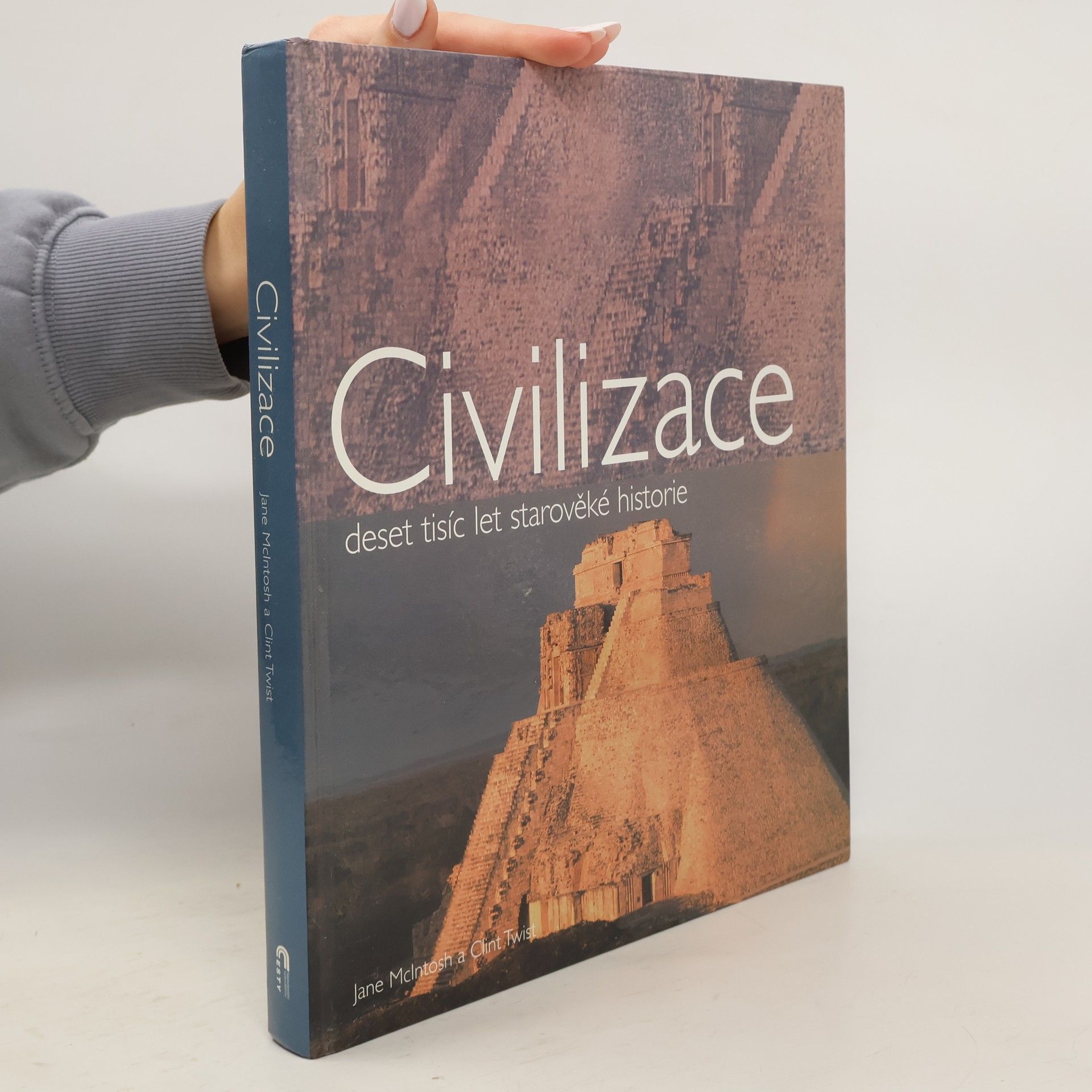 Jane McIntosh Civilizace: Deset tisíc let starověké historie