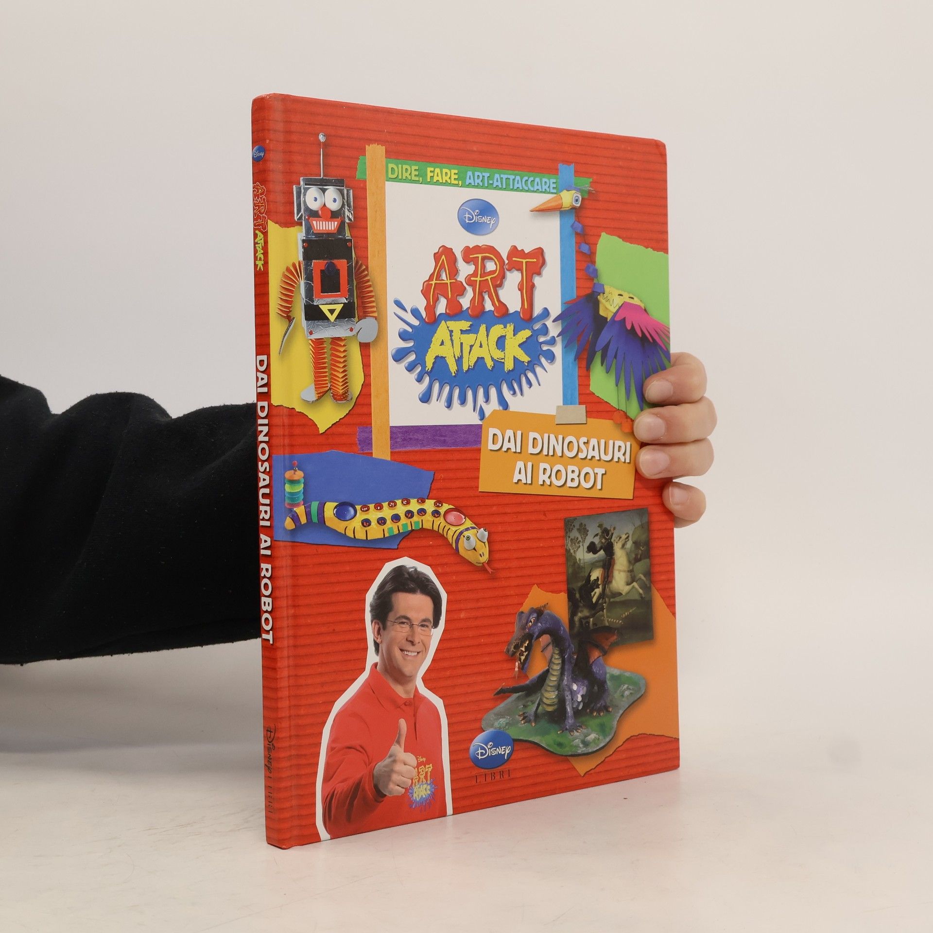 AA.VV. Art attack. Dai dinosauri ai robot