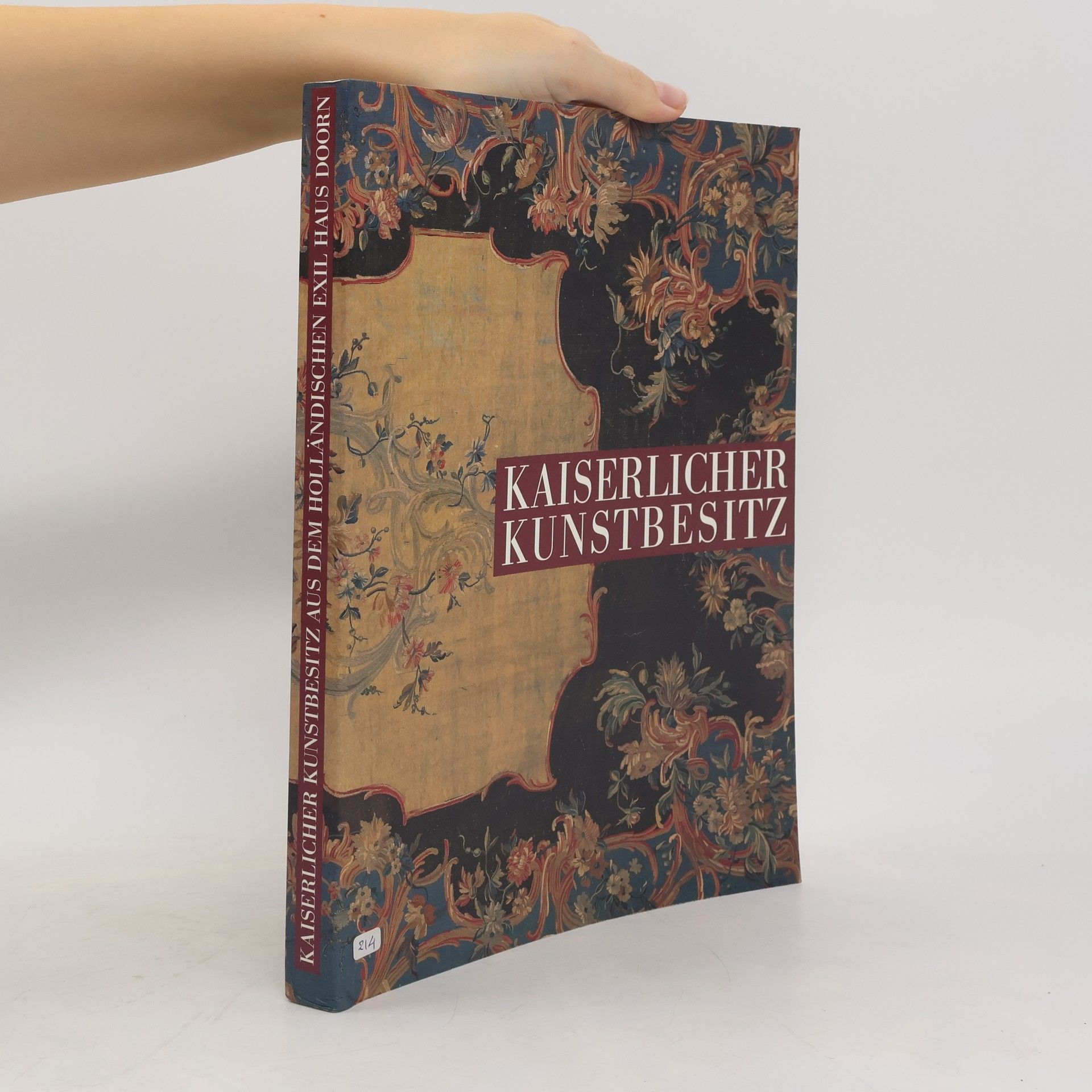 Ilse Baer Kaiserlicher Kunstbesitz aus dem holländischen Exil Haus Doorn