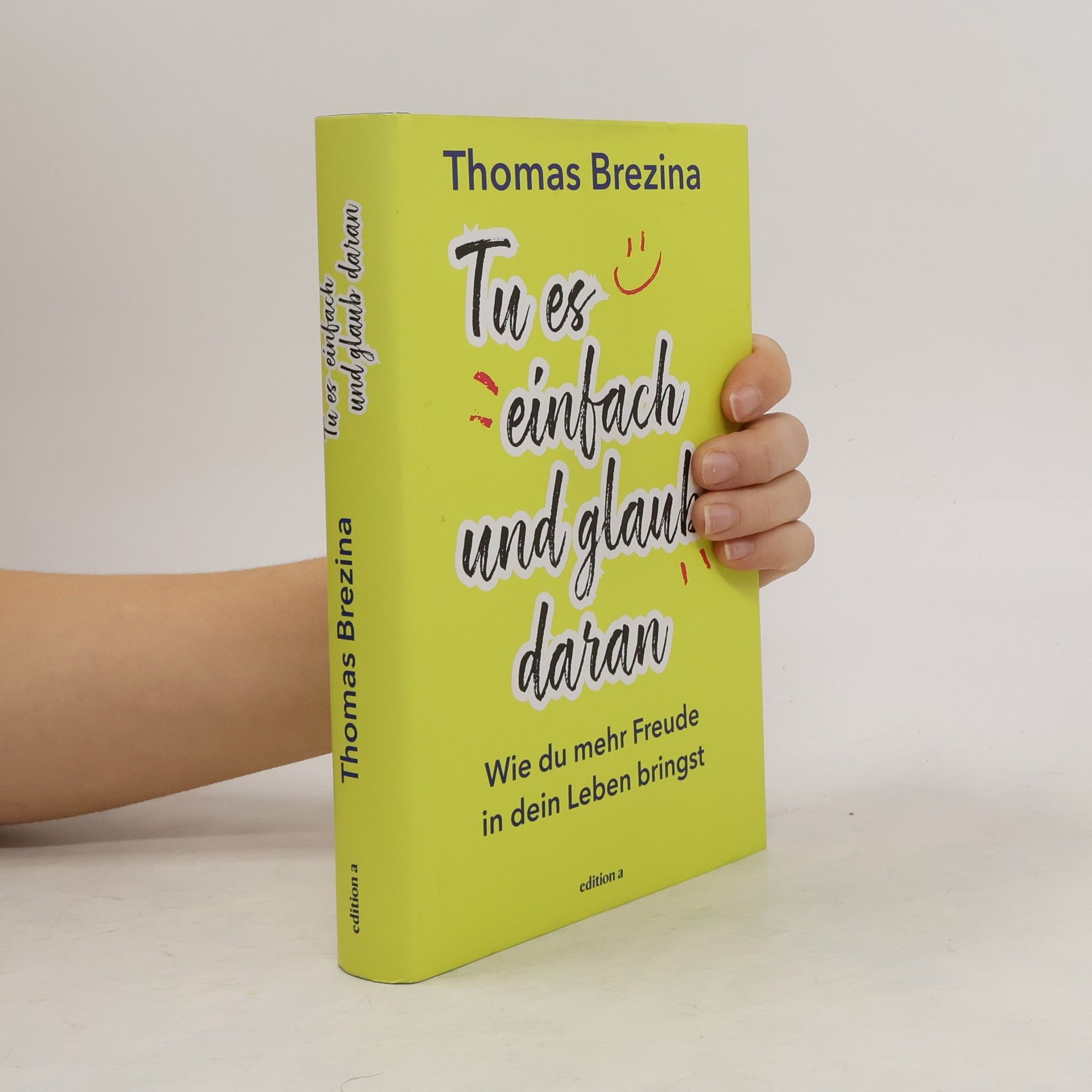 Thomas C. Brezina Tu es einfach und glaub daran