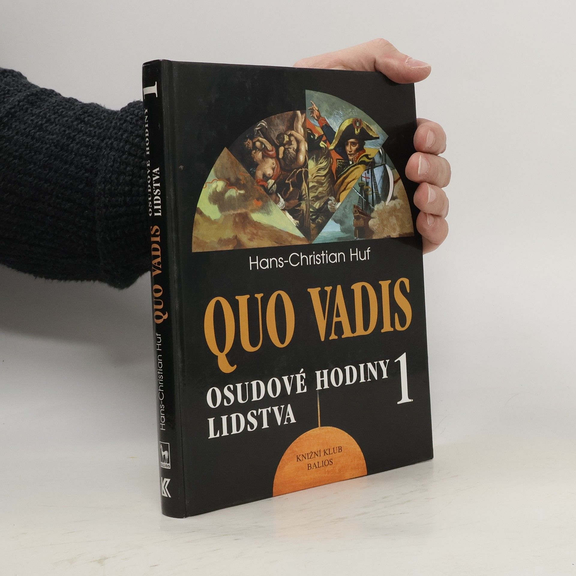 Hans-Christian Huf Quo Vadis. 1. díl. Osudové hodiny lidstva