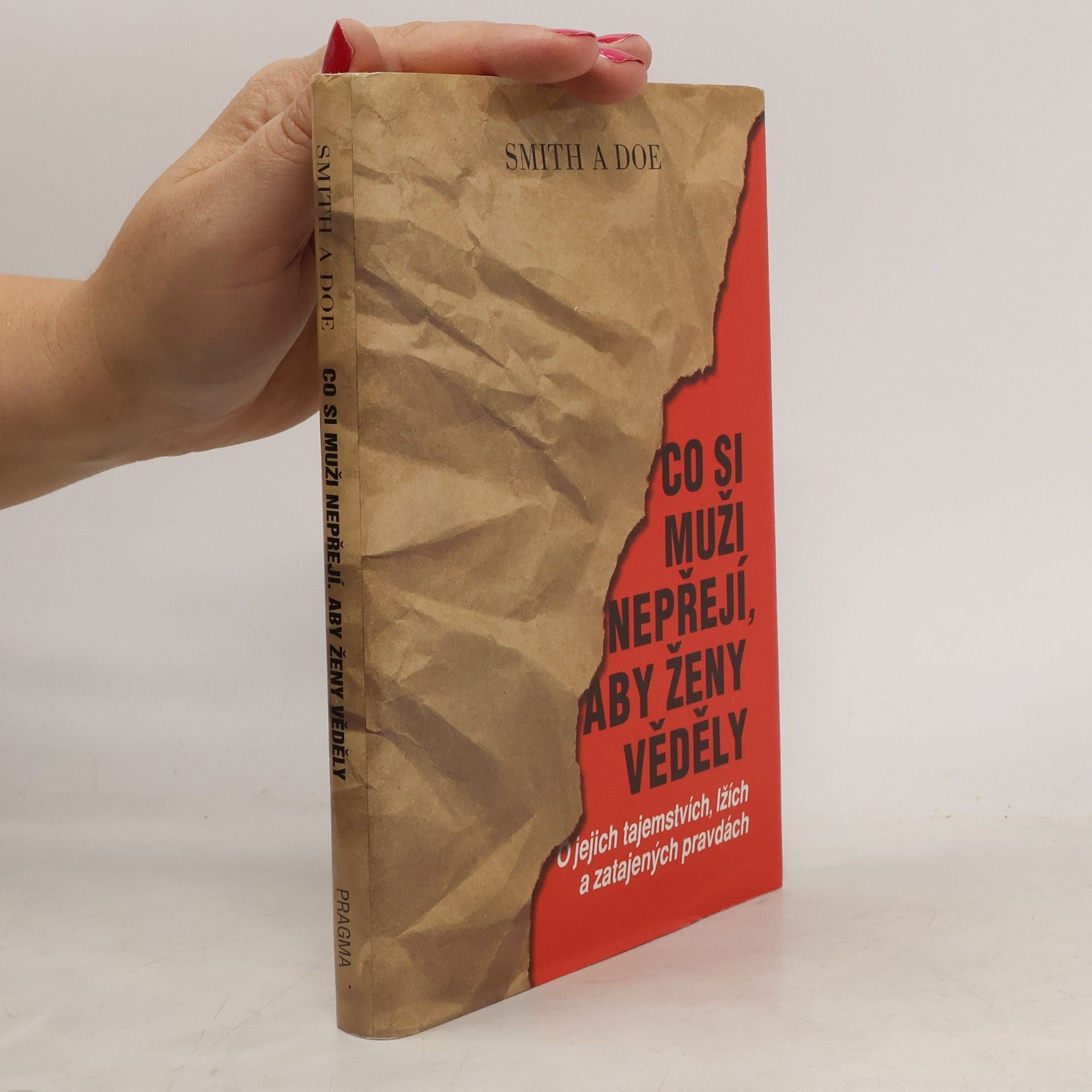 Co si muži nepřejí, aby ženy věděly: O jejich tajemstvích, lžích a zatajených pravdách