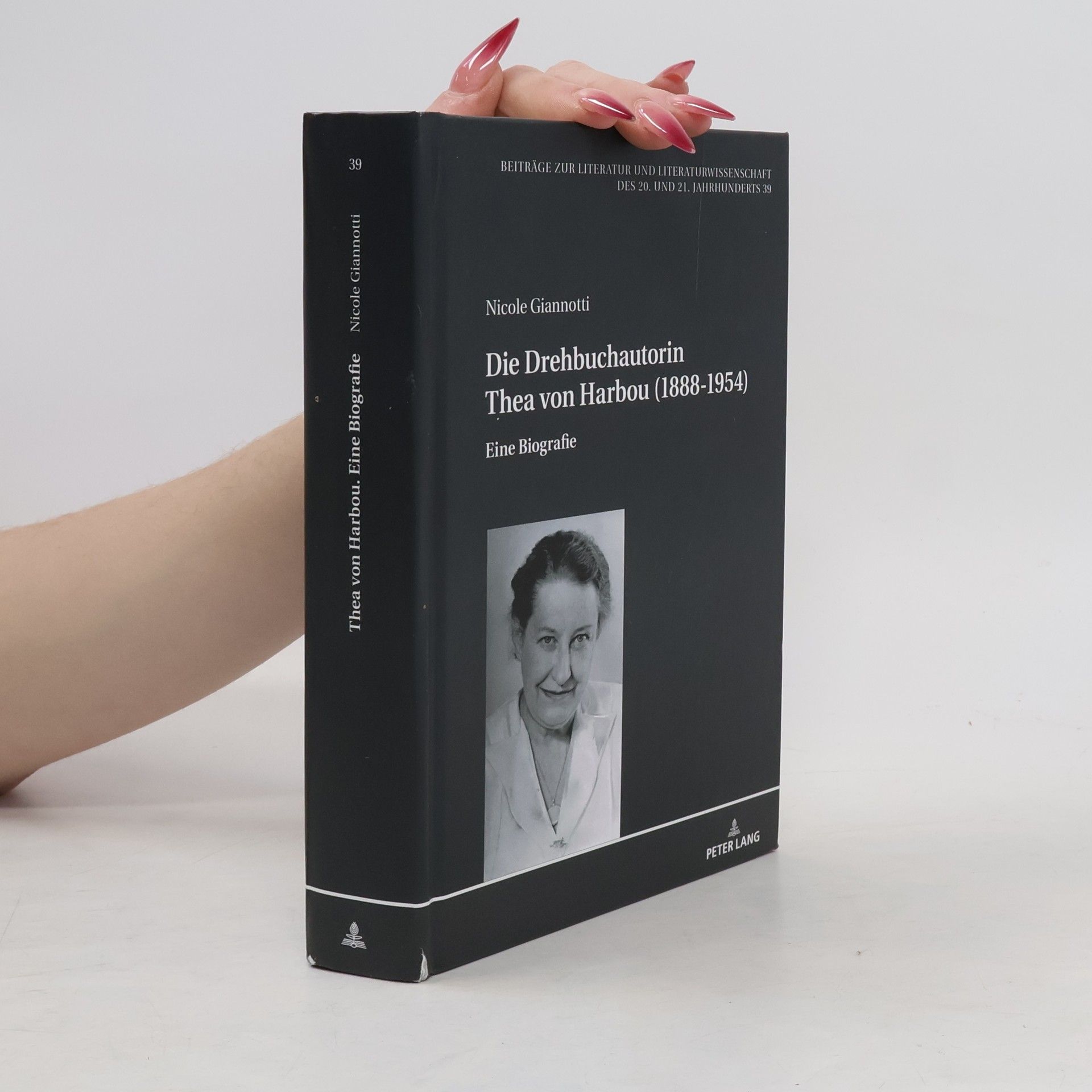 Nicole Giannotti Die Drehbuchautorin Thea von Harbou (1888-1954)