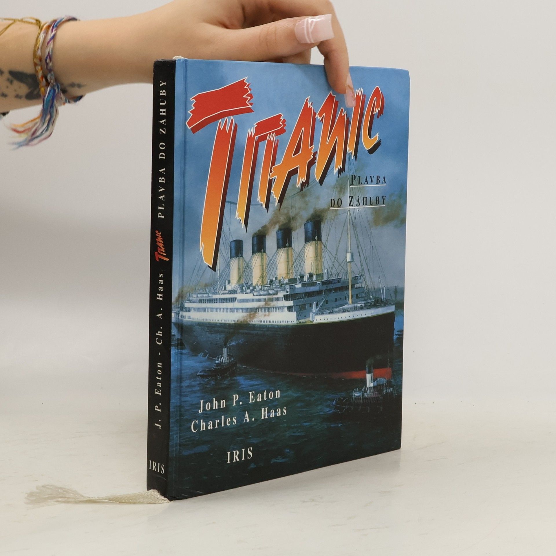 John P. Eaton Titanic. Plavba do záhuby. Legendy a skutečnost