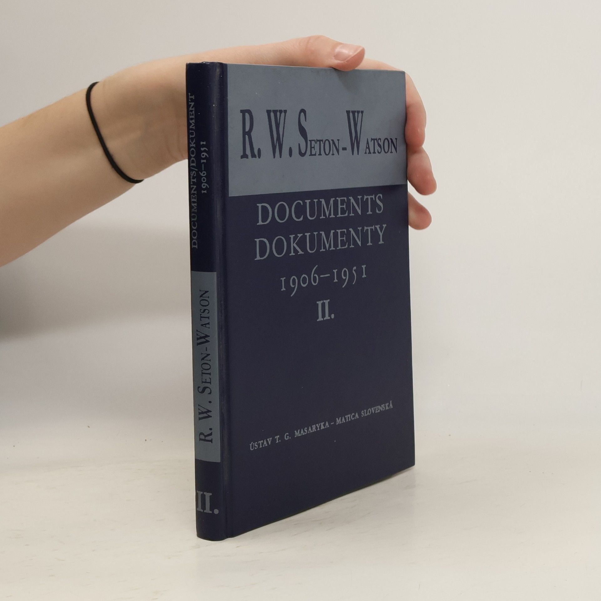 Robert William Seton Watson Documents. Dokumenty. 1906-1951 II.