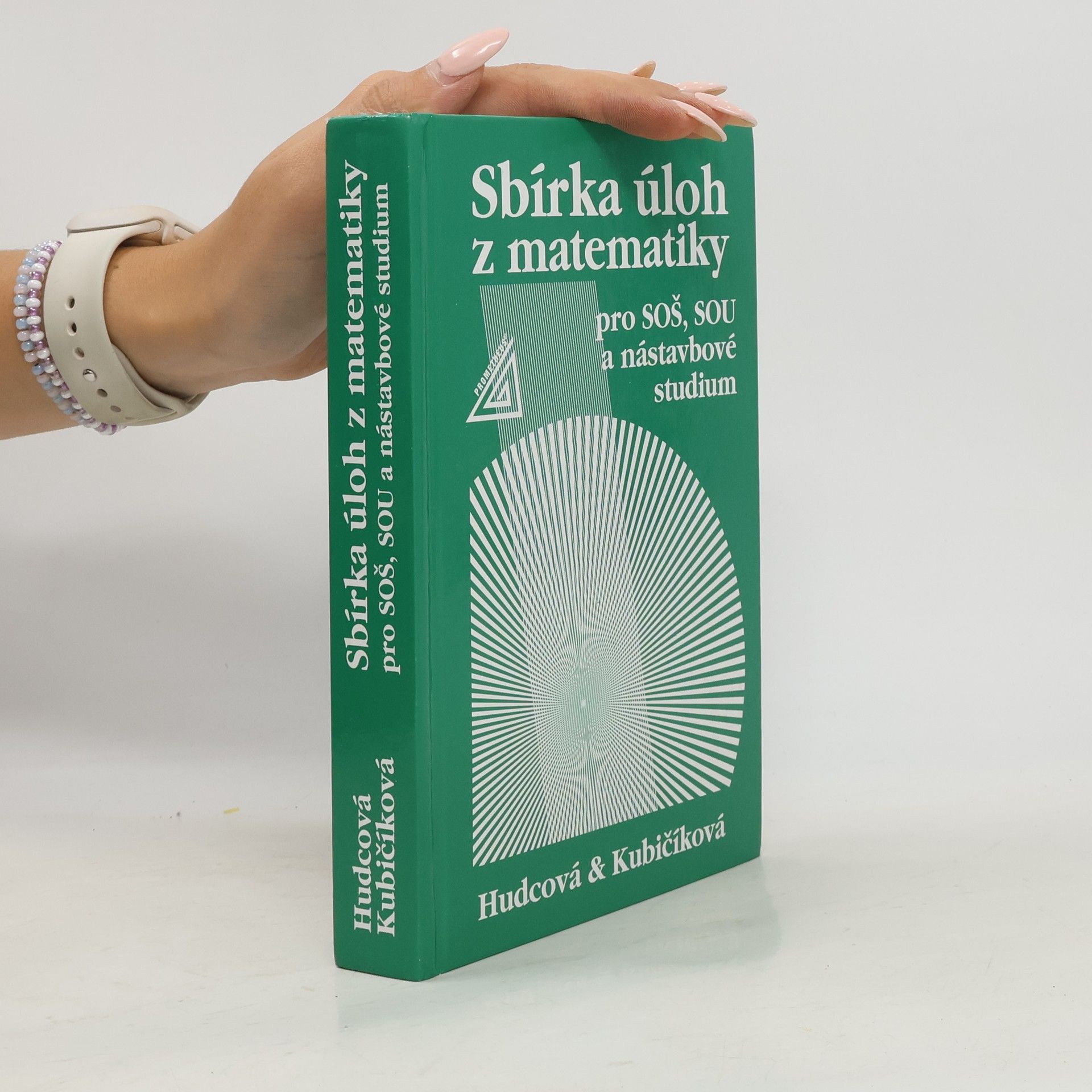 Milada Hudcová Sbírka úloh z matematiky pro SOŠ, SOU a nástavbové studium