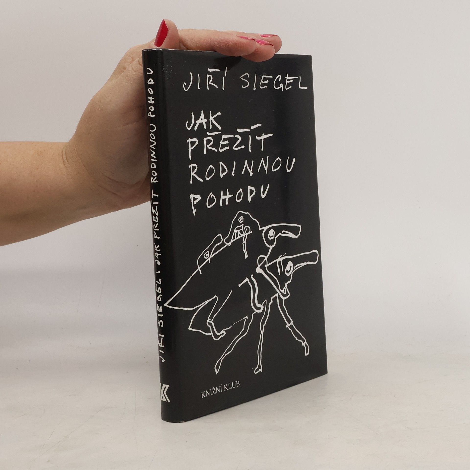 Jiří Siegel Jak přežít rodinnou pohodu