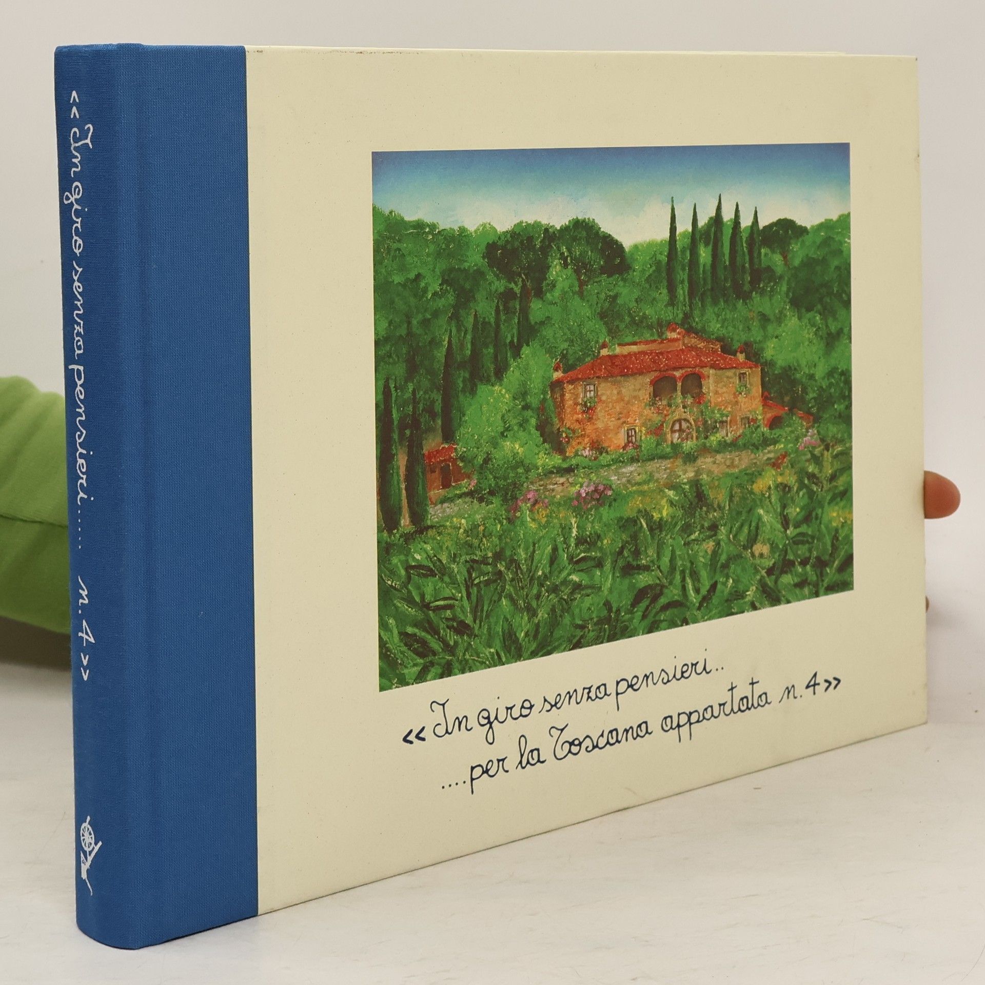 Autorenkollektiv In giro senza pensieri ...per la Toscana appartata n.4