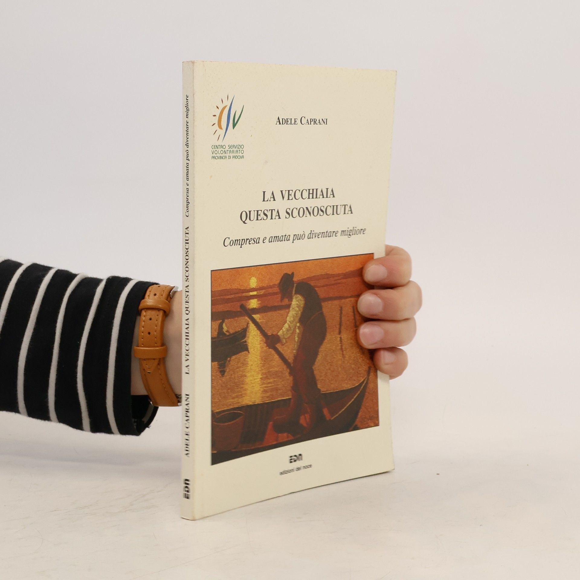 Adele Caprani La vecchiaia questa sconosciuta. Compresa e amata può diventare migliore