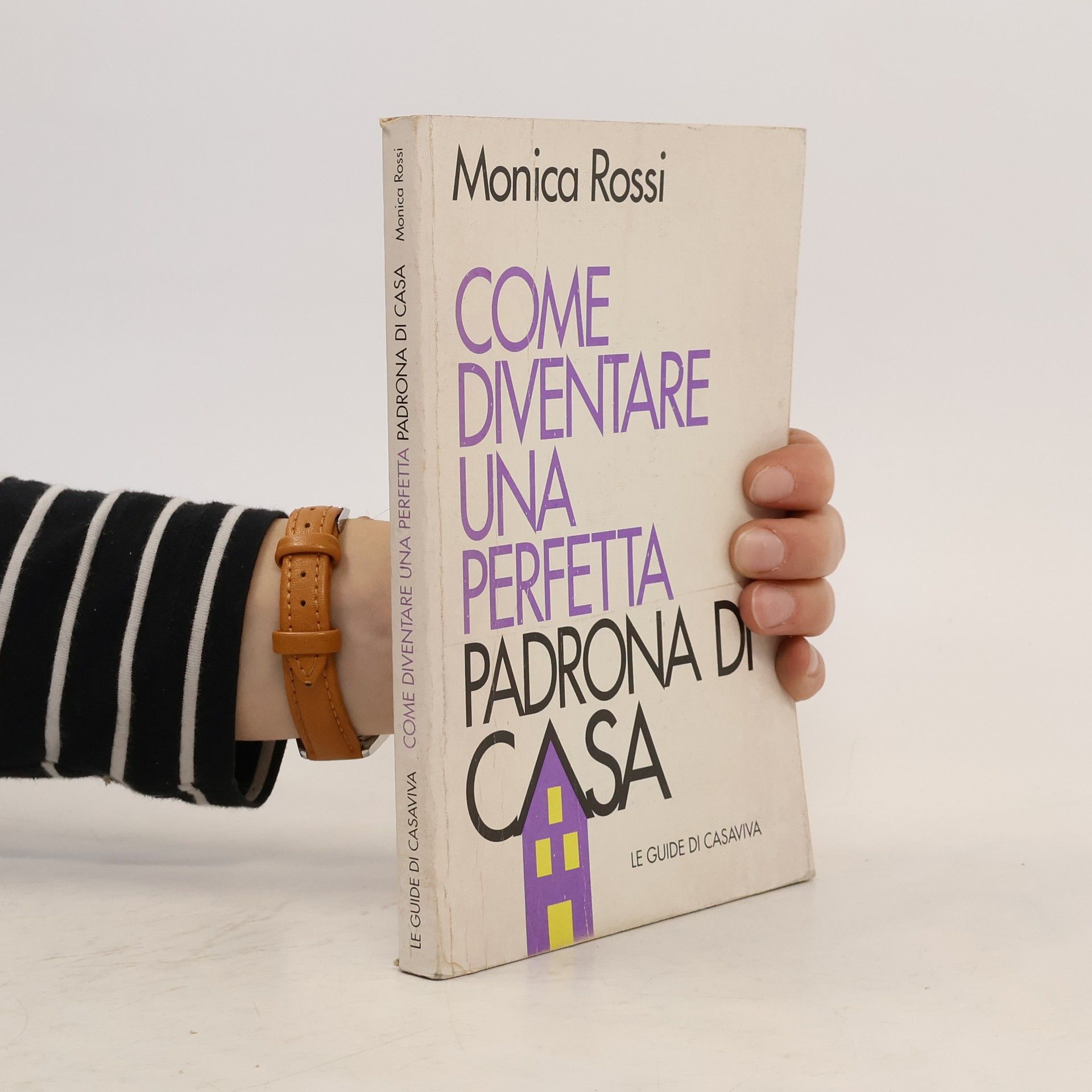 Monica Rossi Come diventare una perfetta