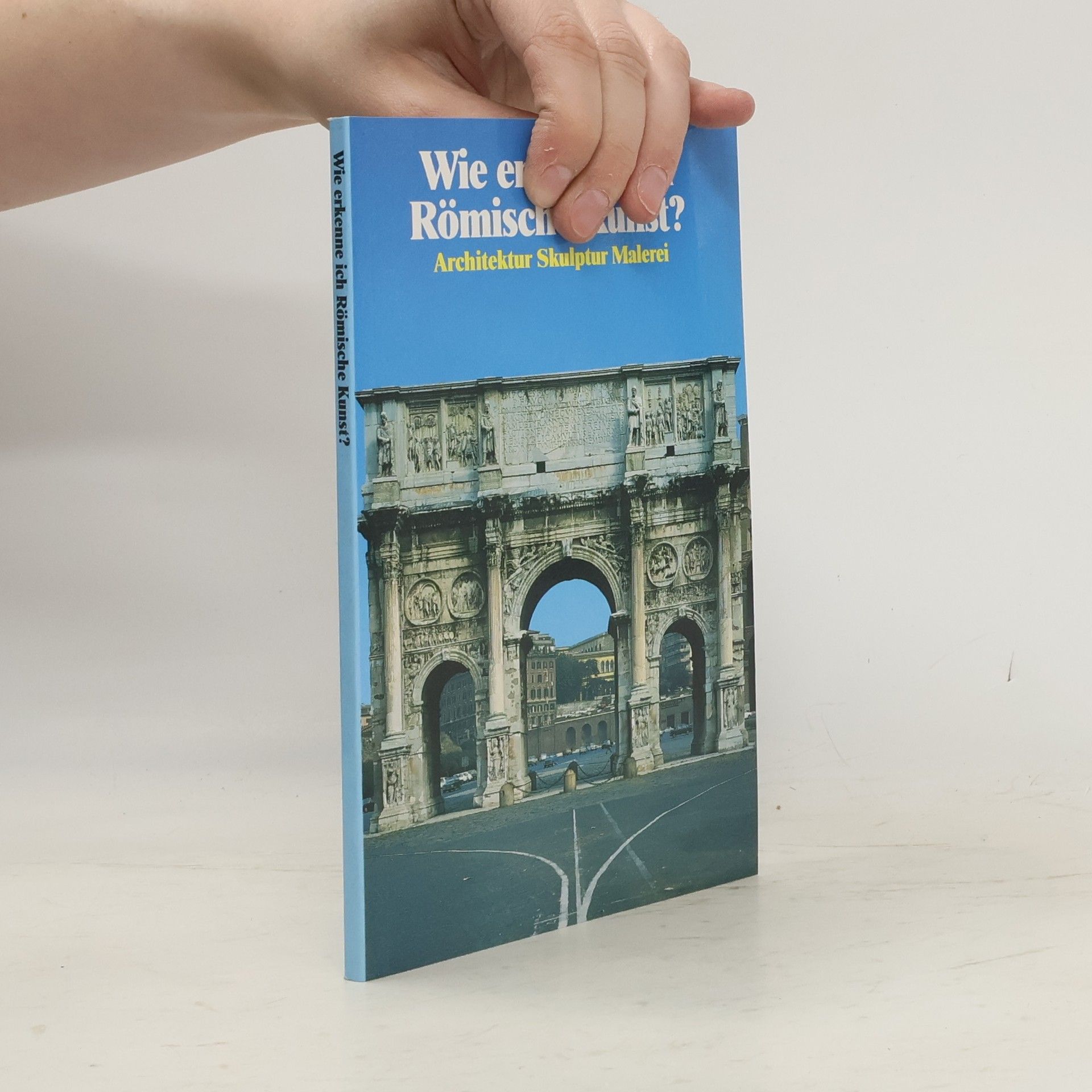 Autorenkollektiv Wie erkenne ich Römische Kunst?