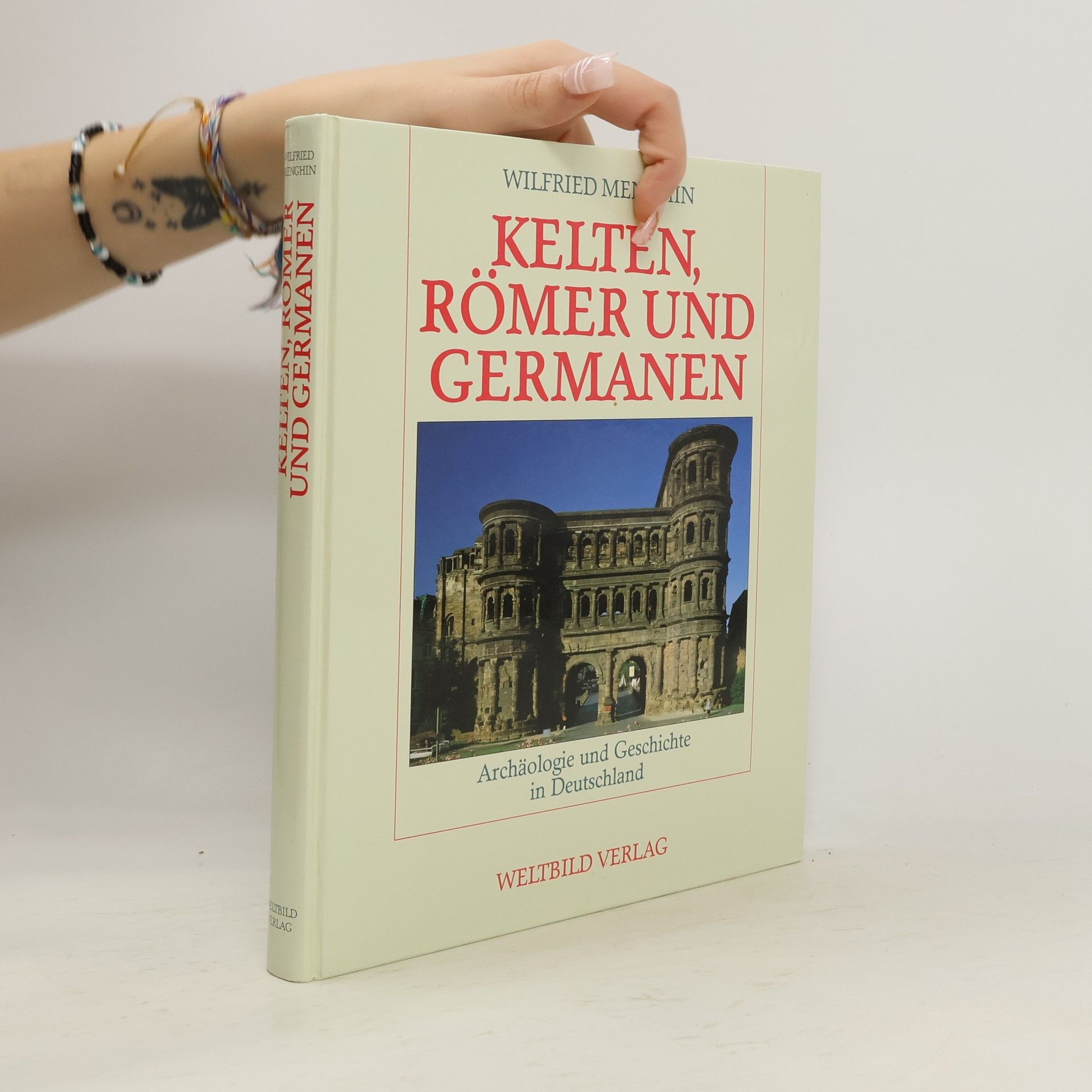 Wilfried Menghin Kelten, Römer und Germanen