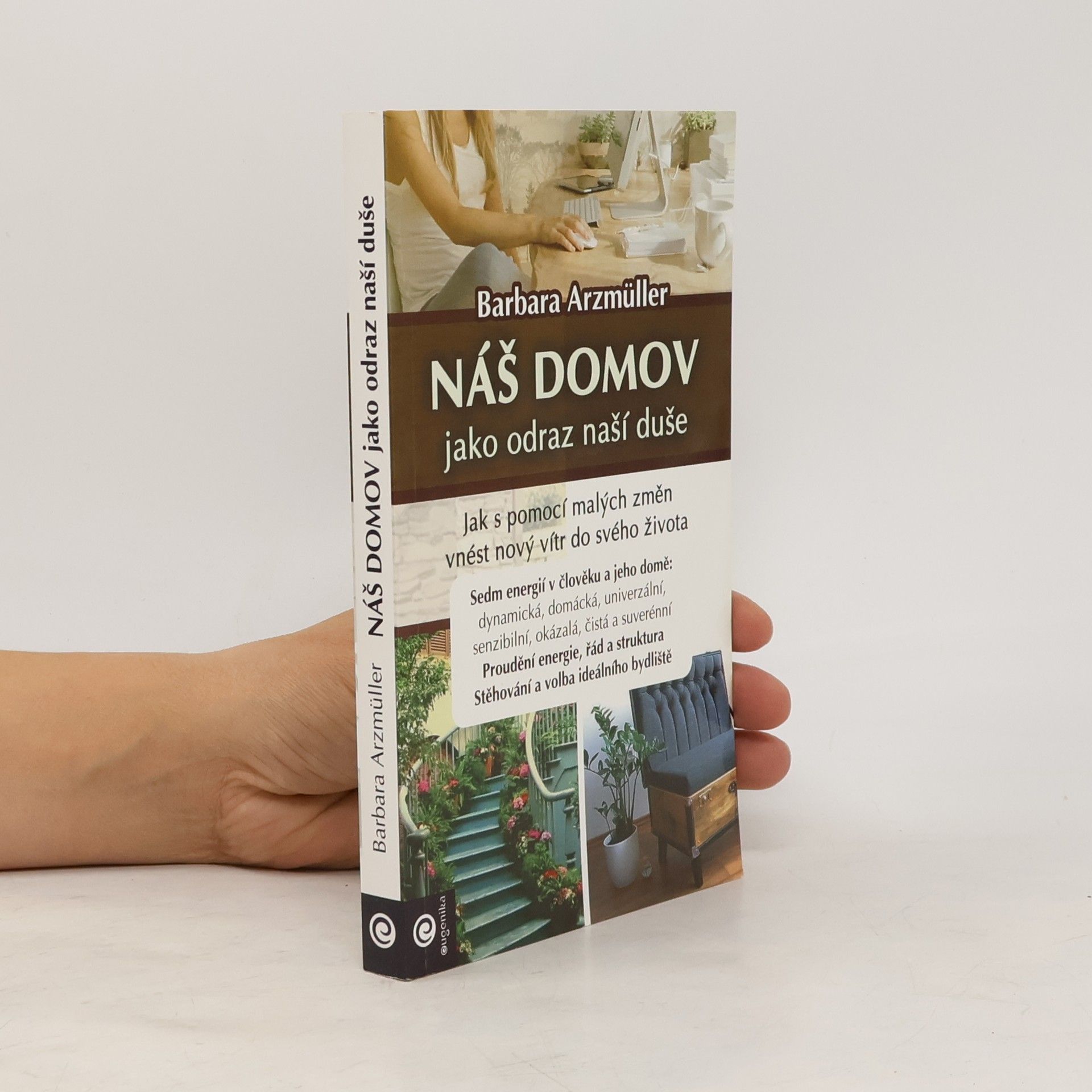 Barbara Arzmüller Náš domov jako odraz naší duše