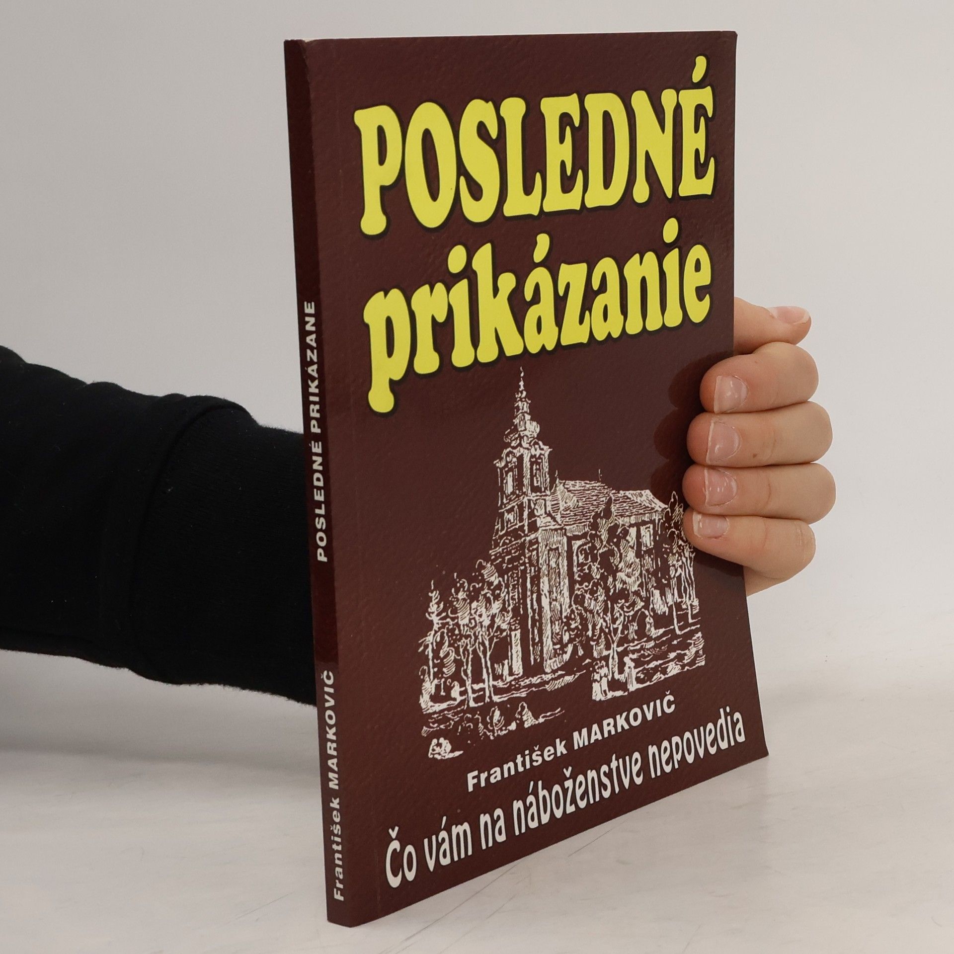 František Markovič Posledné prikázanie