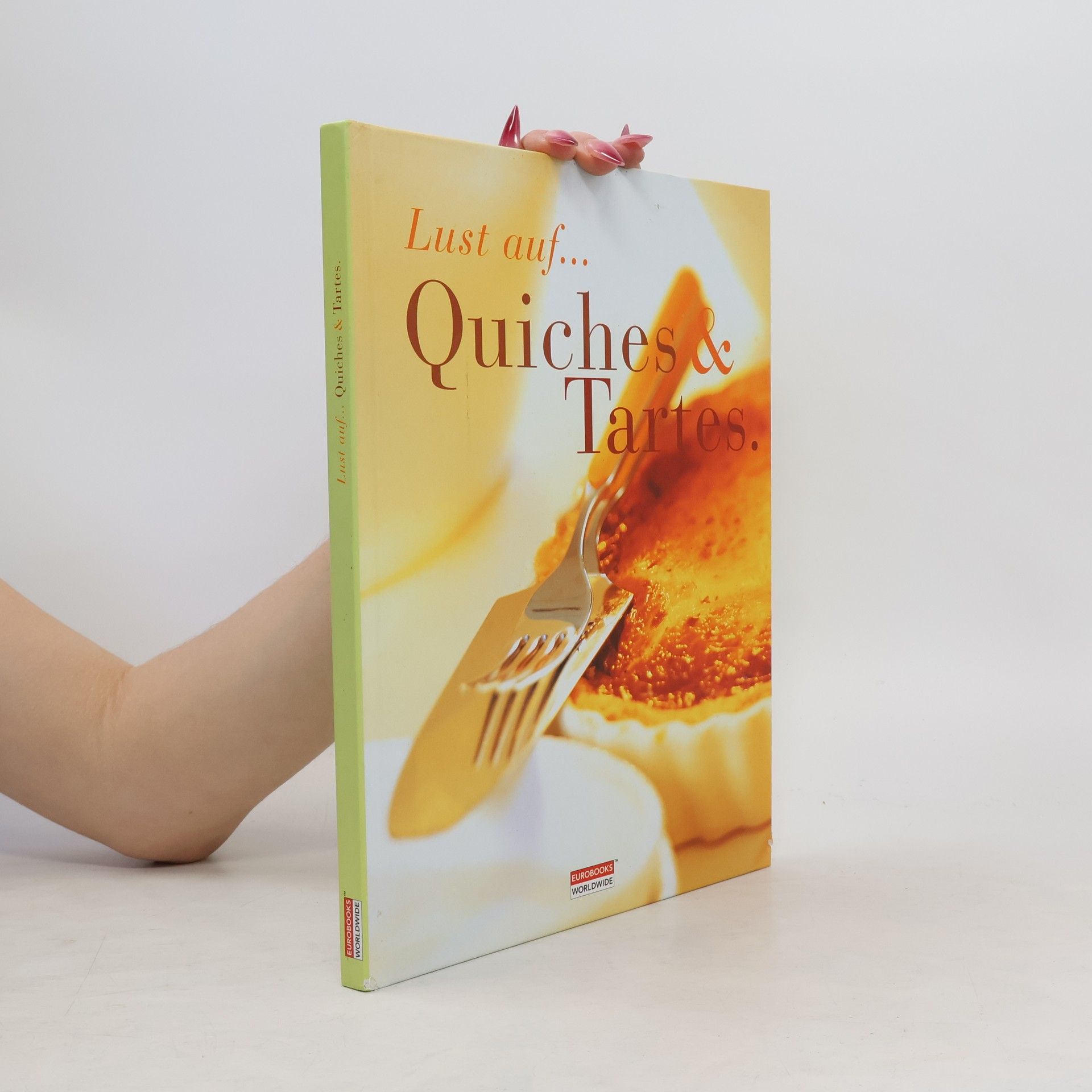 Lust auf... Quiches und Tartes