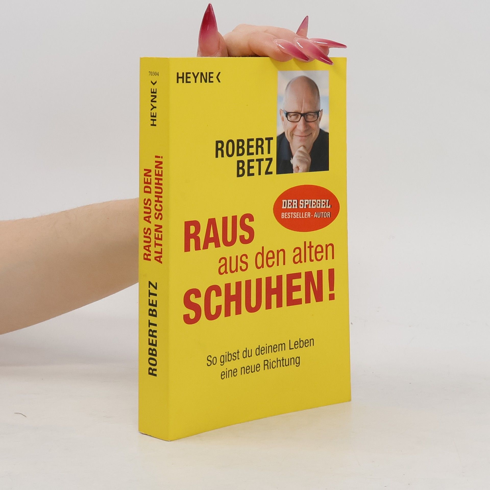 Robert Theodor Betz Raus aus den alten Schuhen!