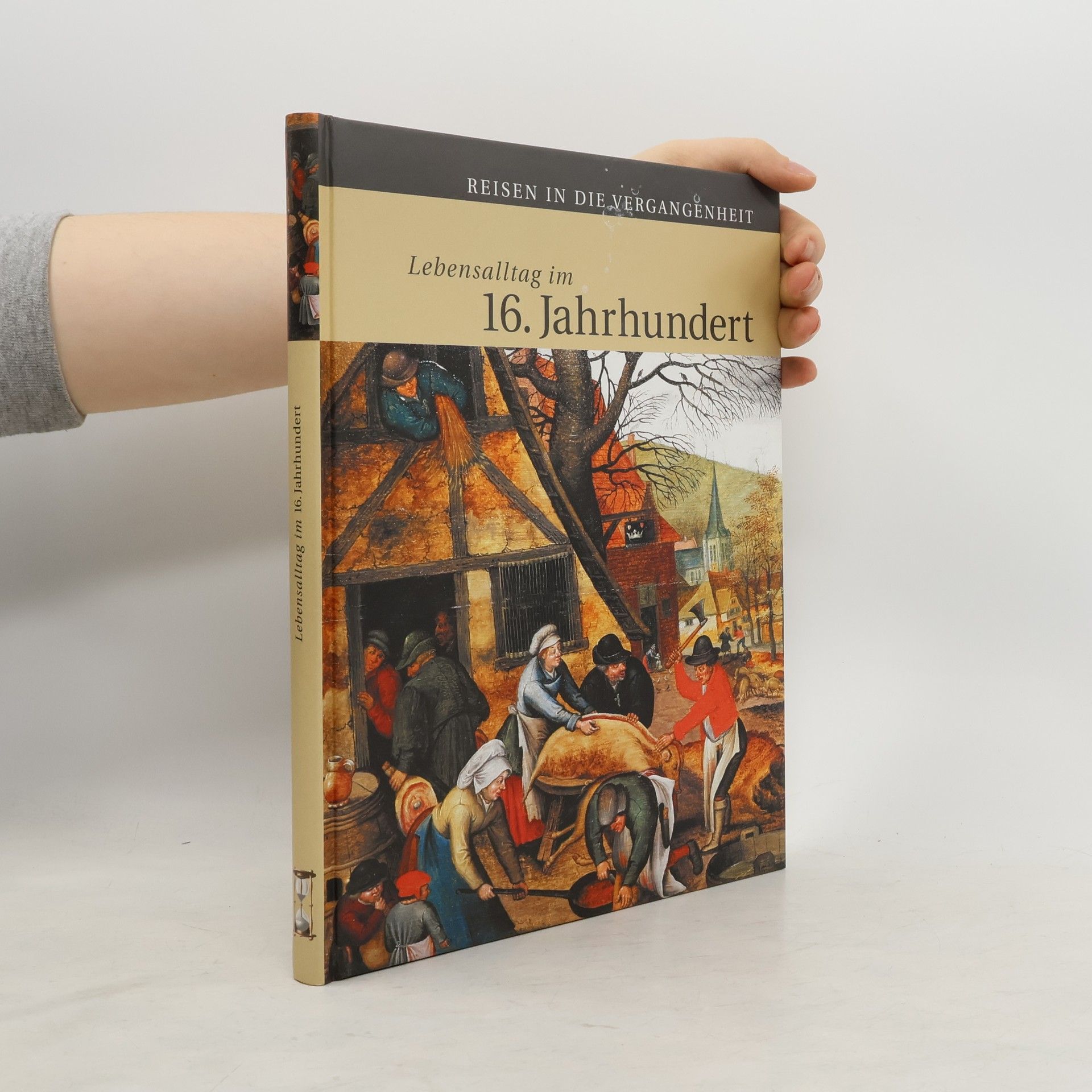 Auteurscollectief Lebensalltag im 16. Jahrhundert