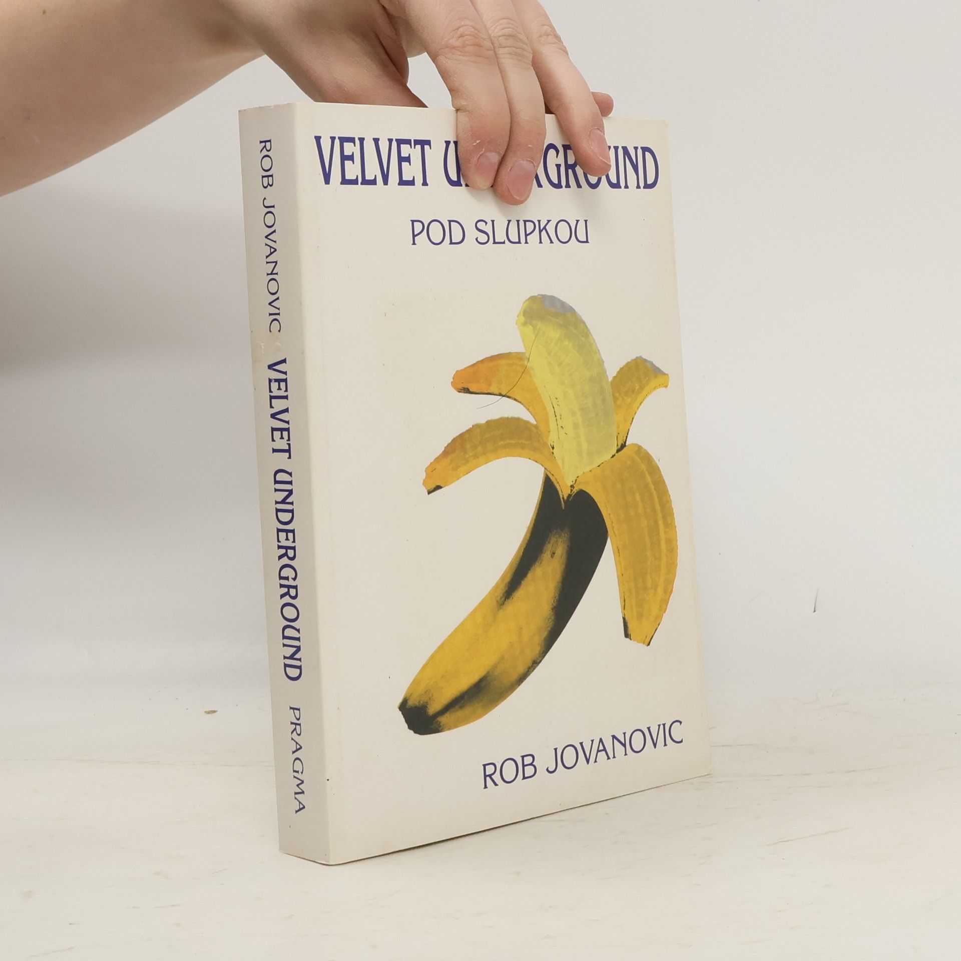 Rob Jovanovic Velvet Underground. Pod slupkou