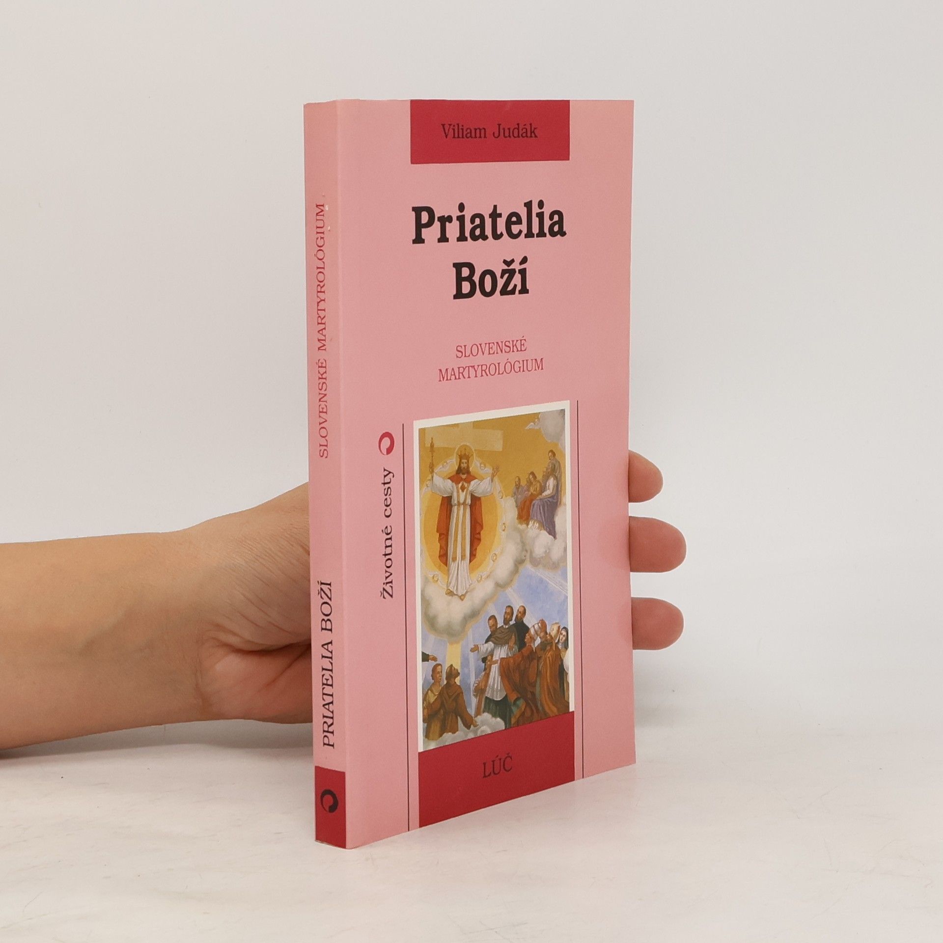 Viliam Judák Priatelia Boží: slovenské martyrológium