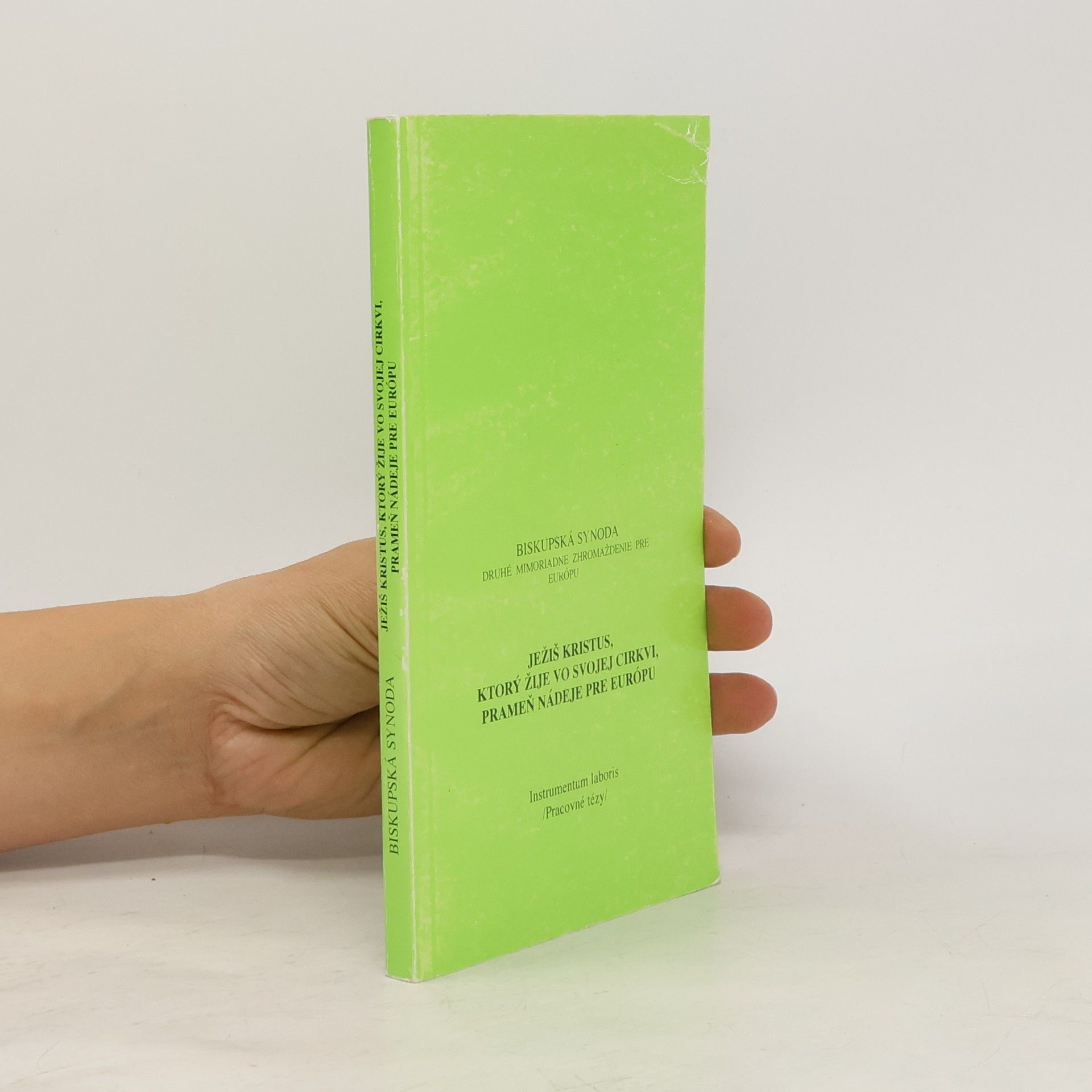 Autorenkollektiv Ježiš Kristus, ktorý žije vo svojej cirkvi, prameň nádeje pre Európu