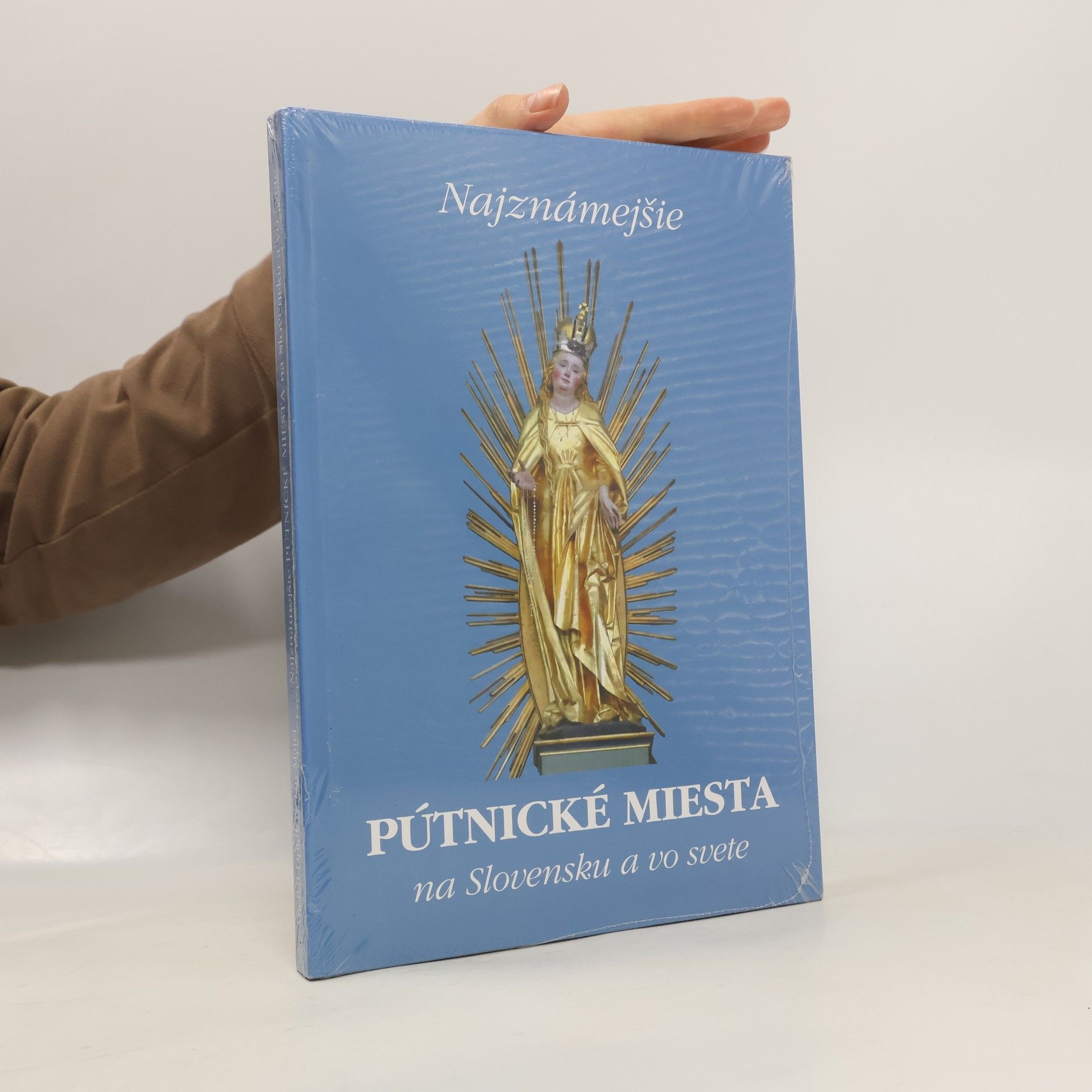 Najznámejšie pútnické miesta na Slovensku a vo svete