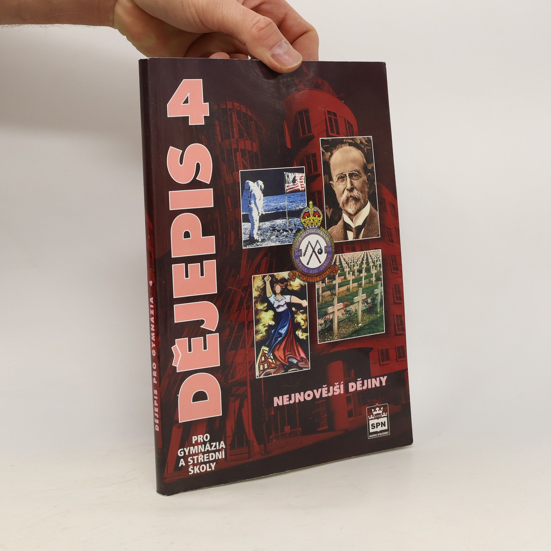 Kolektiv autorů Dějepis pro gymnázia a střední školy. 4 - Nejnovější dějiny