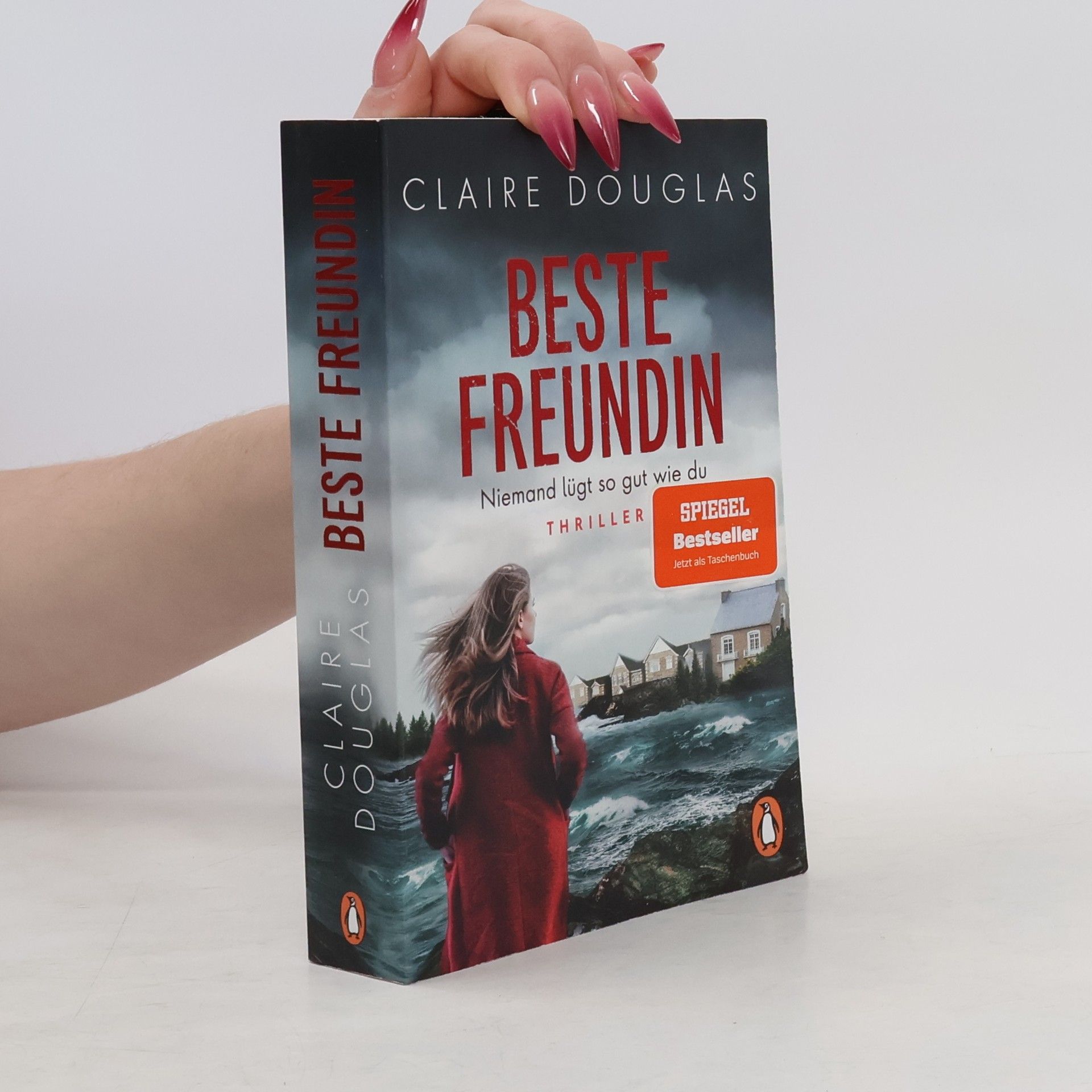 Claire Douglas Beste Freundin. Niemand lügt so gut wie du