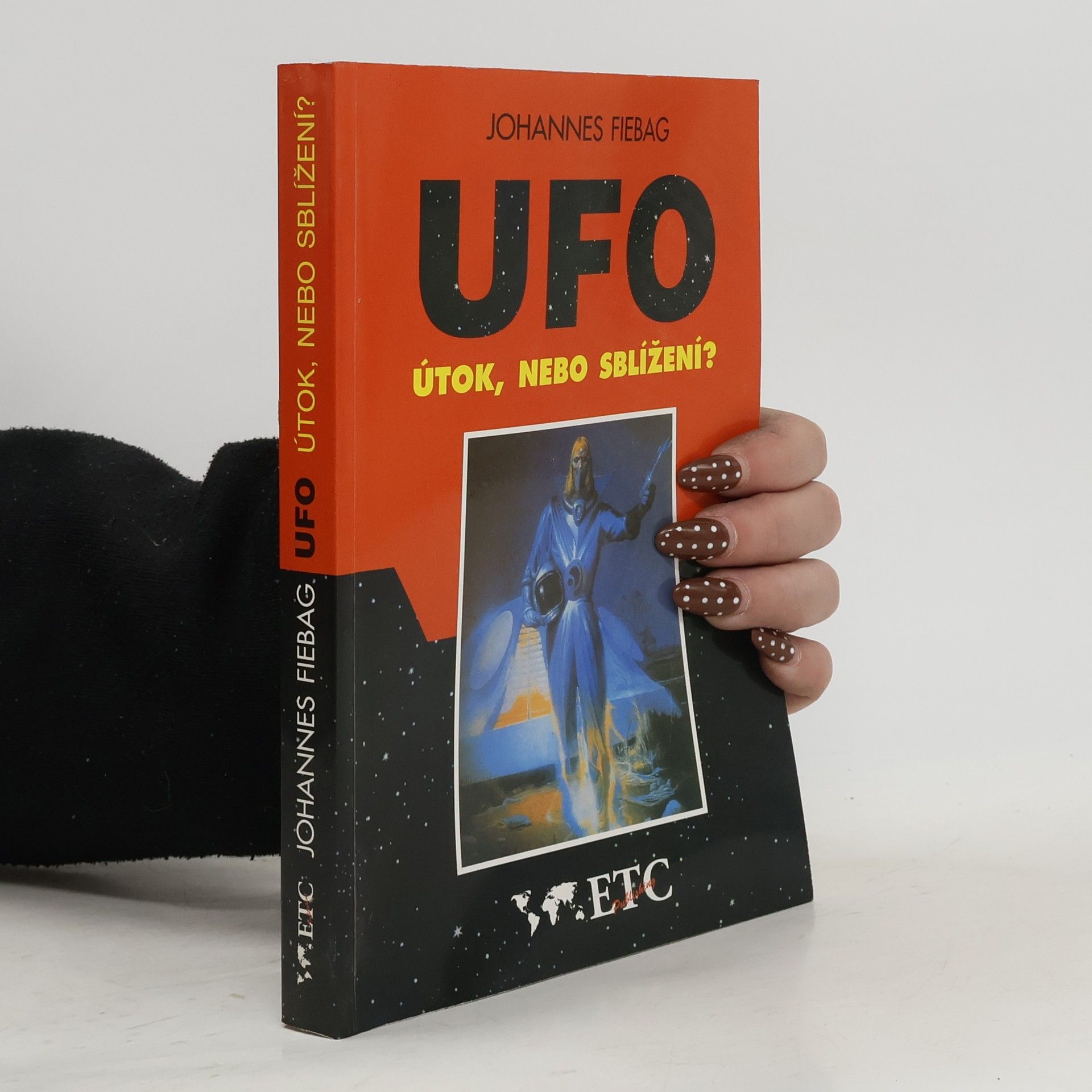 Johannes Fiebag UFO. Útok, nebo sblížení?