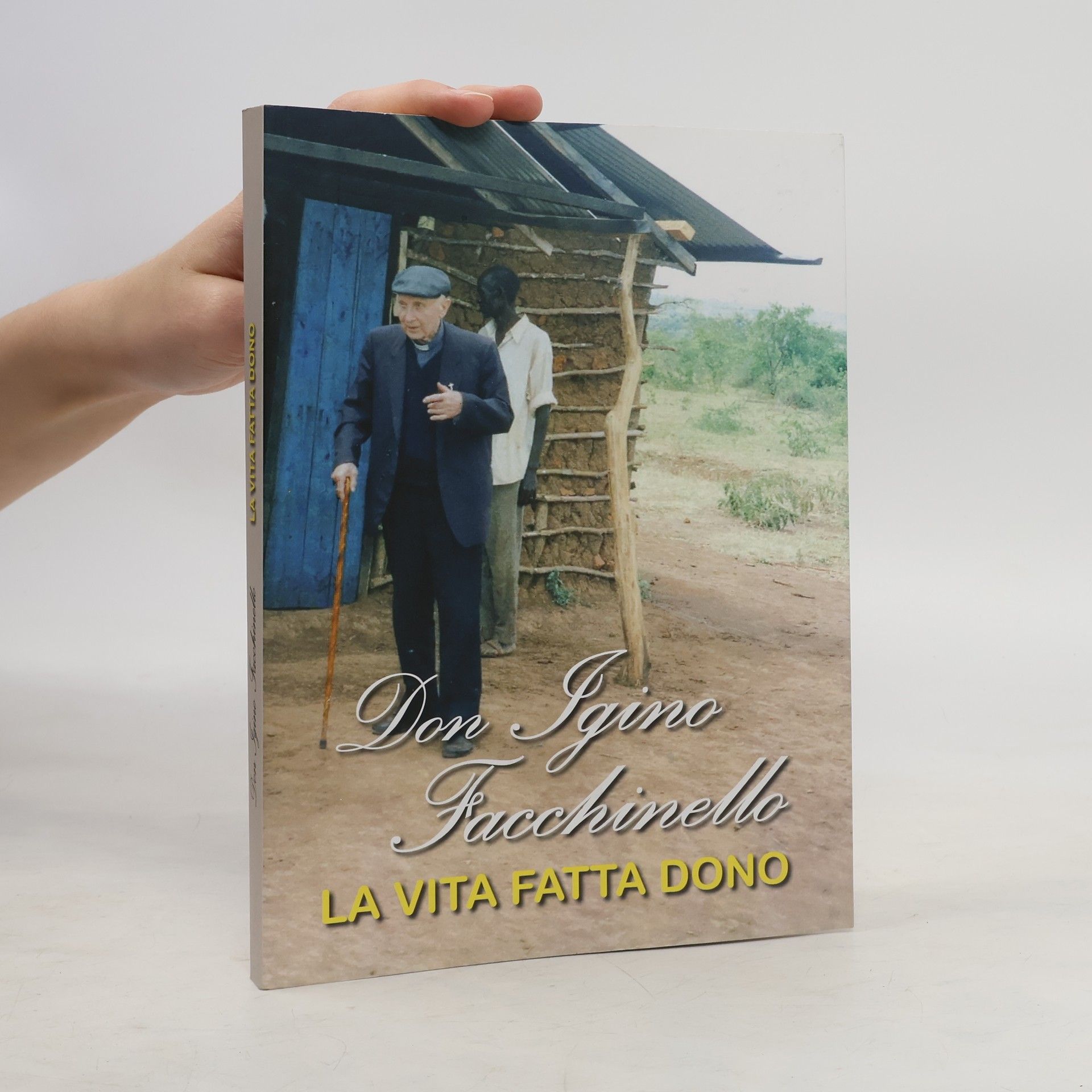 Elena Pilato Don Igino Facchinello: La vita fatta dono.