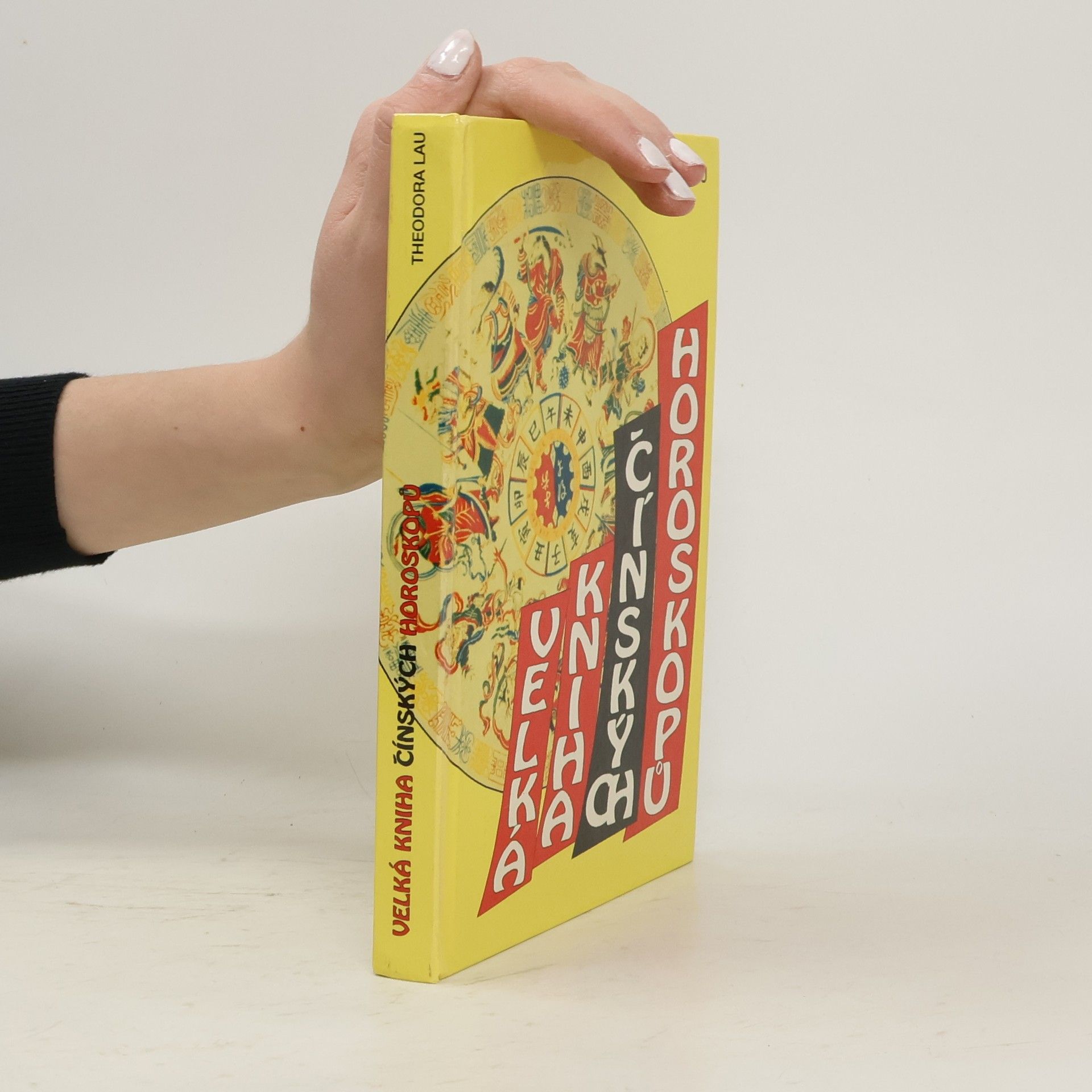 Theodora Lau Velká kniha čínských horoskopů
