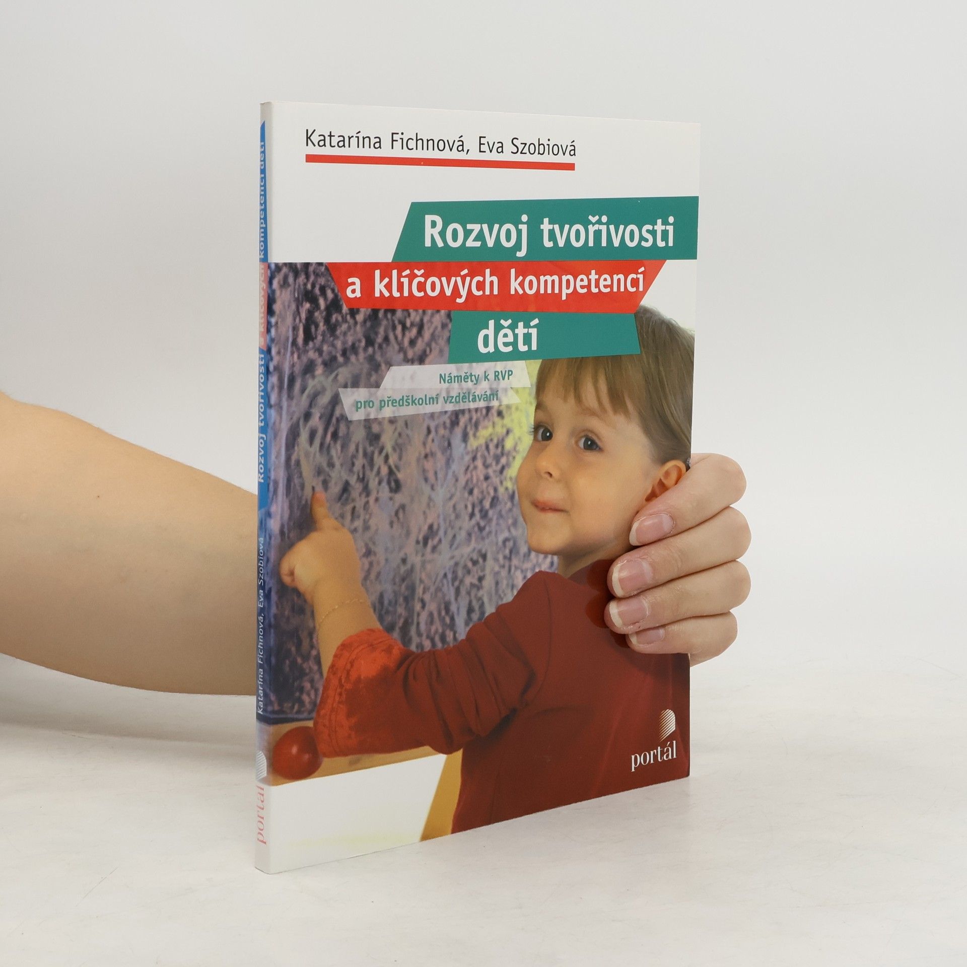 Rozvoj tvořivosti a klíčových kompetencí dětí: náměty k RVP pro předškolní vzdělávání