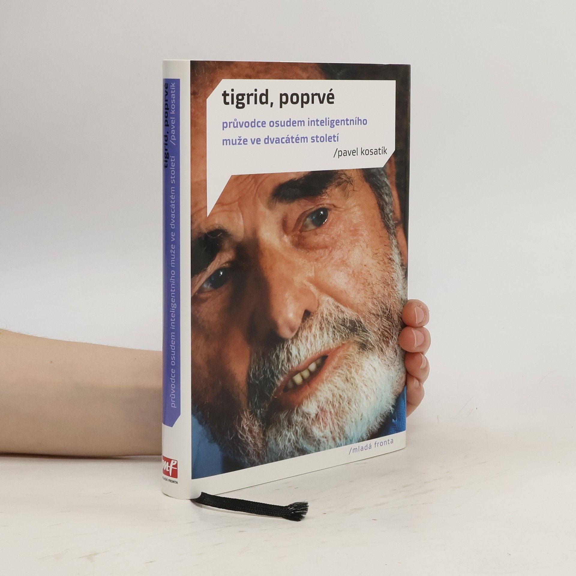 Pavel Kosatík Tigrid, poprvé. Průvodce osudem inteligentního muže ve dvacátém století