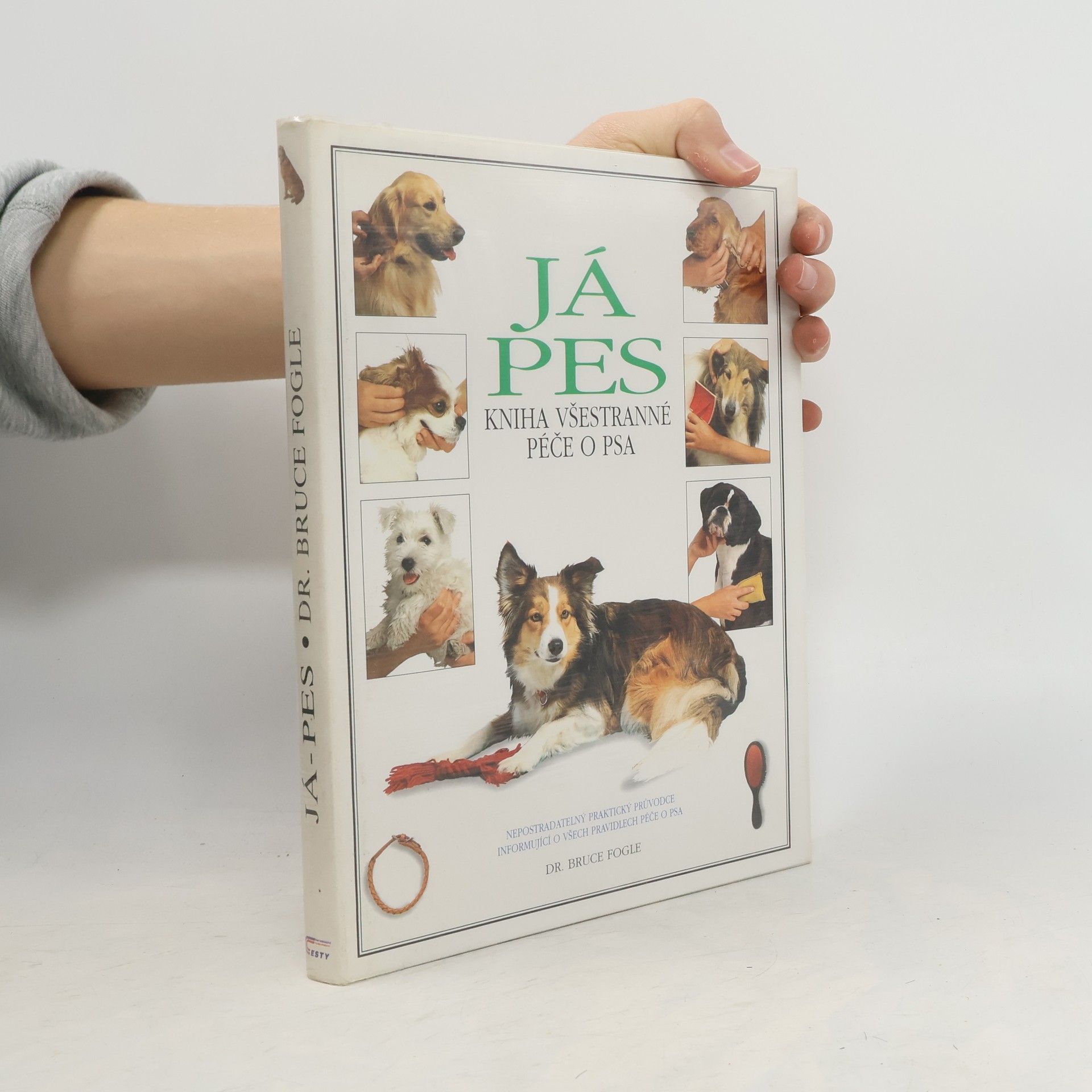 Bruce Folge Já, pes. Kniha všestranné péče o psa