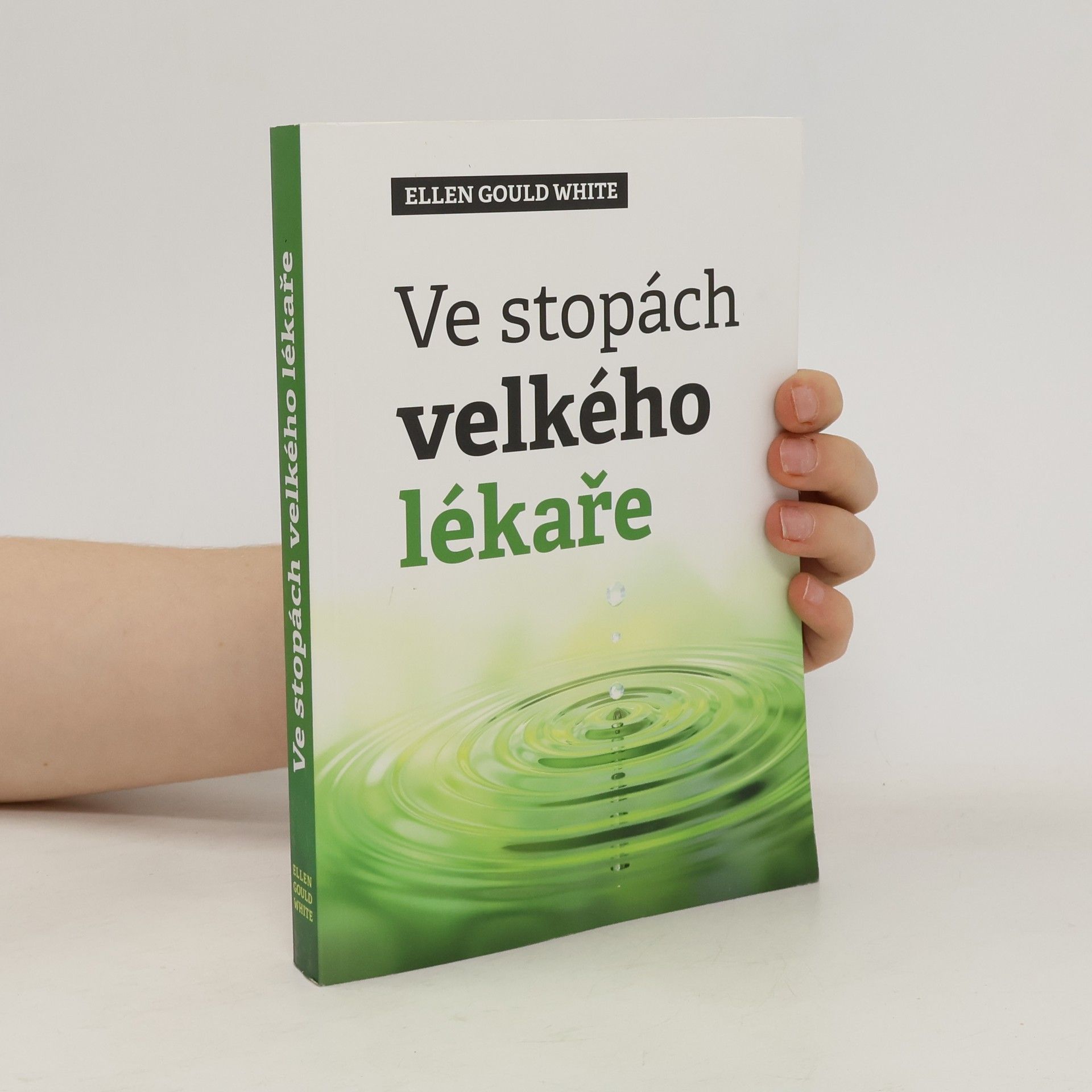 Ellen Gould Harmon White Ve stopách velkého lékaře