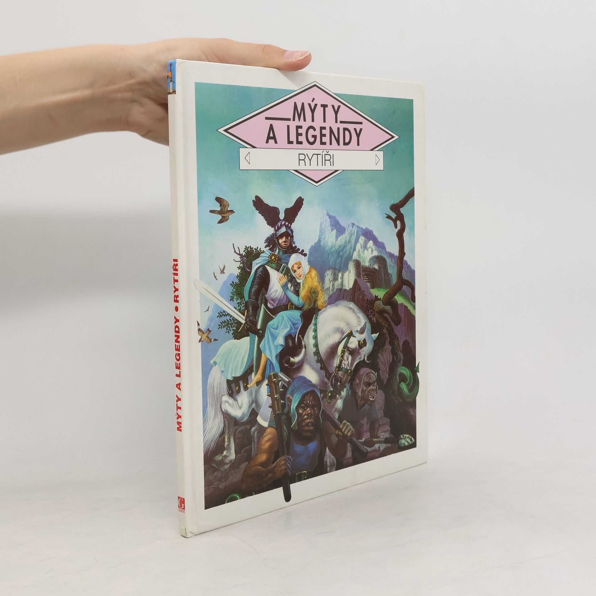 Claude-Catherine Ragache Mýty a legendy. Rytíři