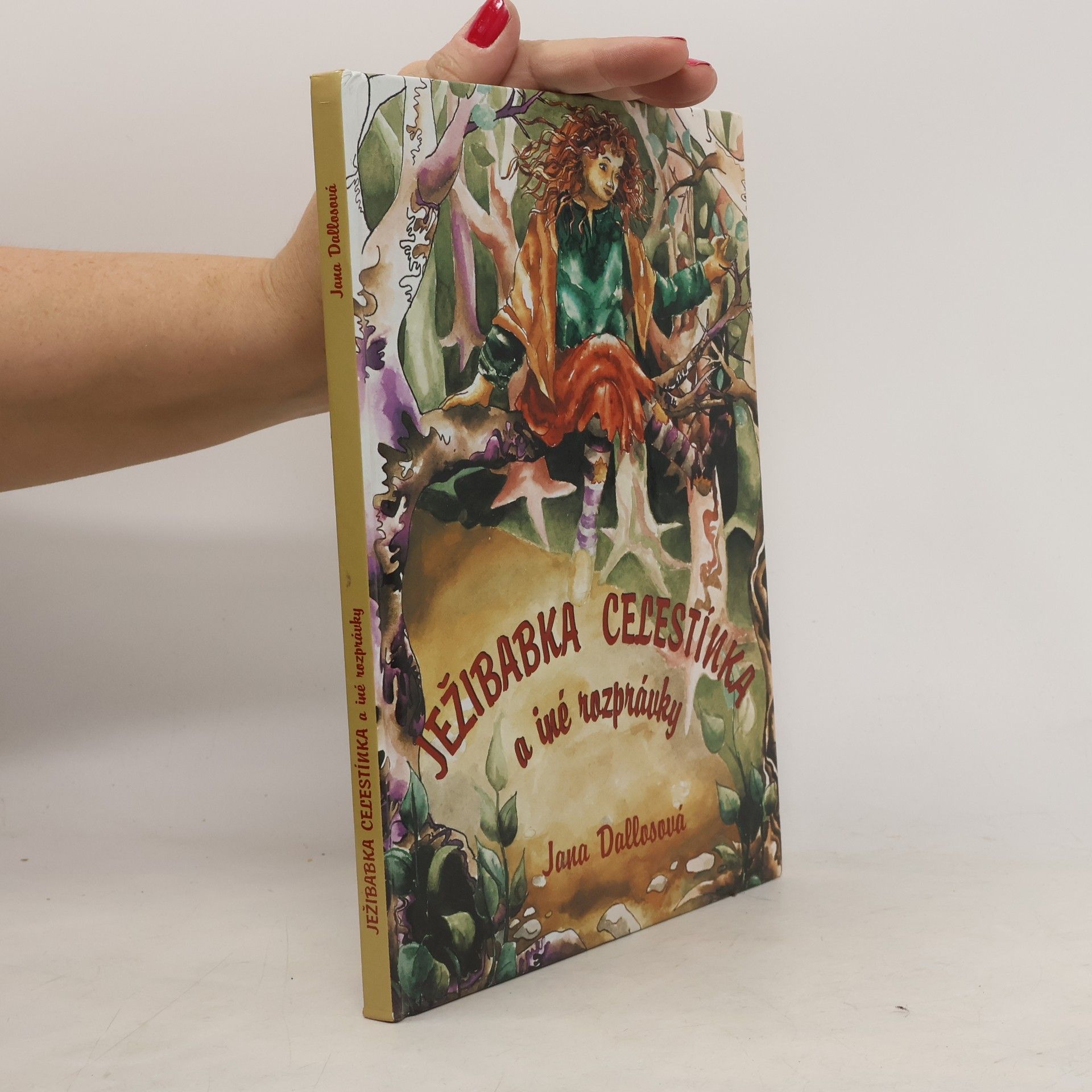 Jana Dallosová Ježibabka Celestínka a iné rozprávky