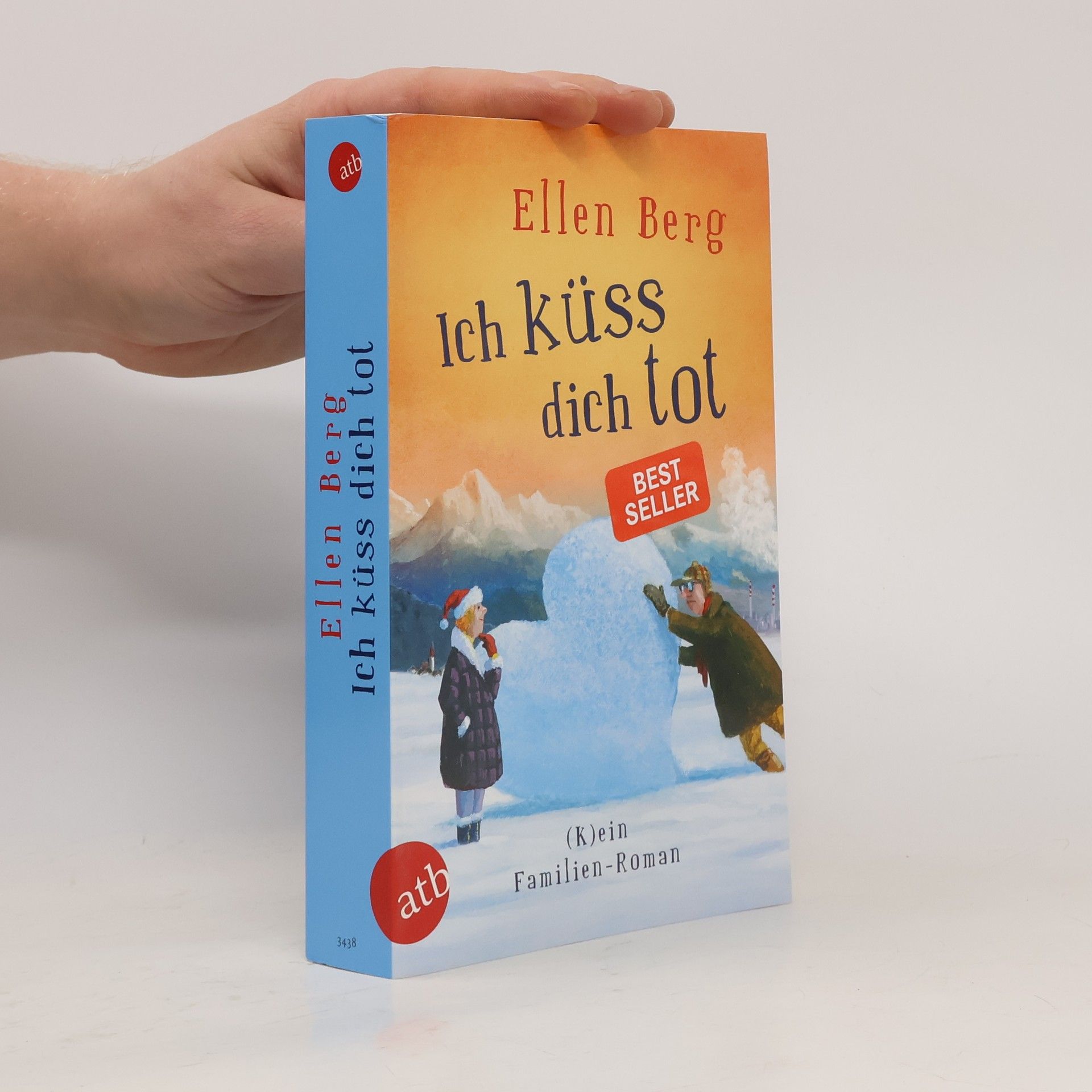 Ellen Berg Ich küss dich tot: (K)ein Familien-Roman