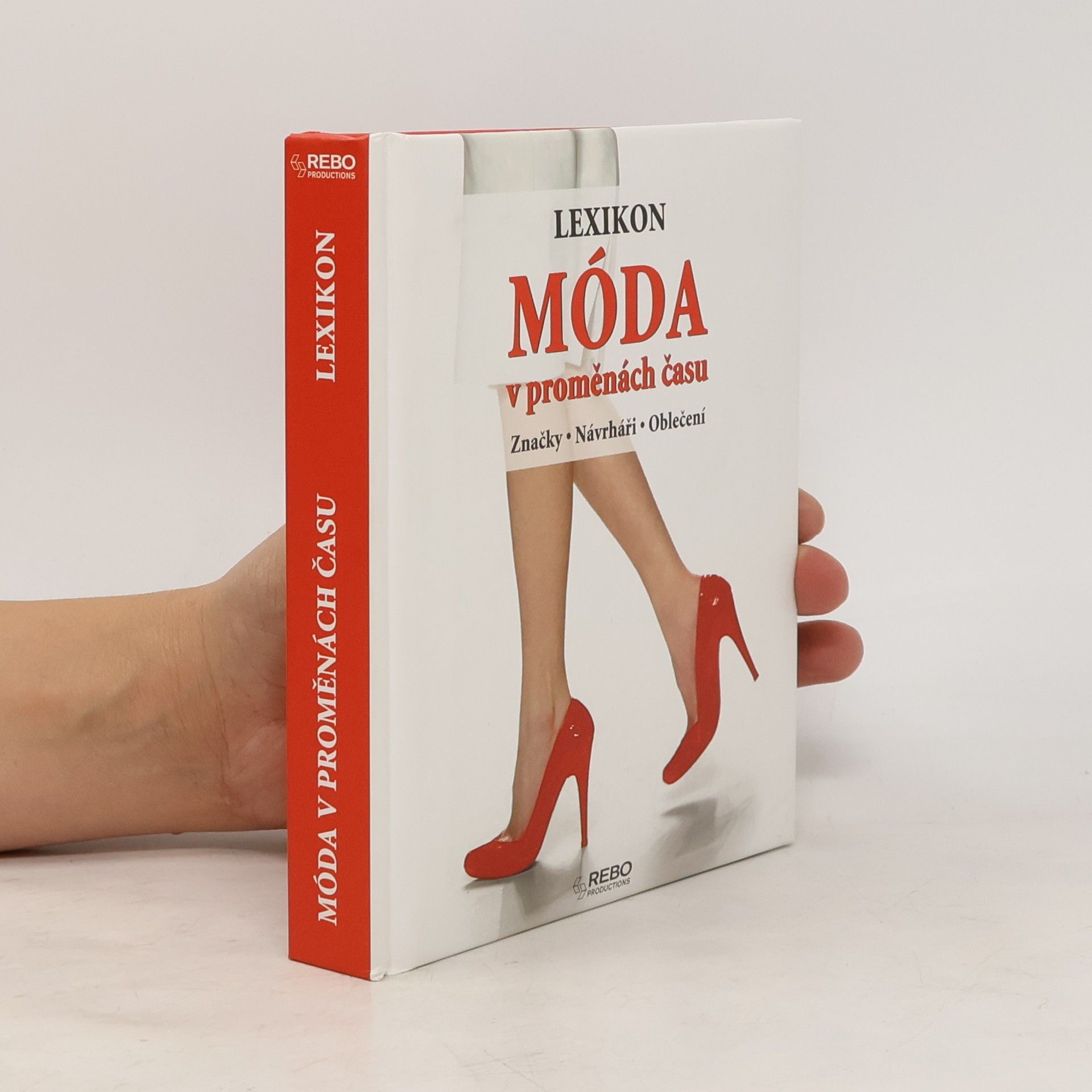 Móda v proměnách času : lexikon : značky, návrháři, oblečení