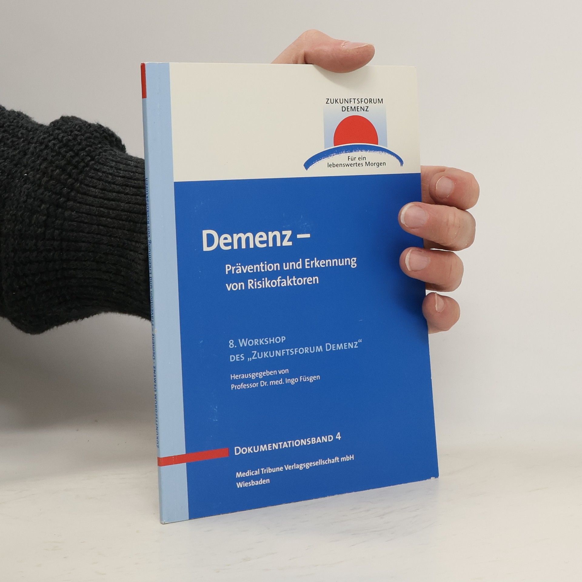 Ingo Füsgen Demenz - Prävention und Erkennung von Risikofaktoren