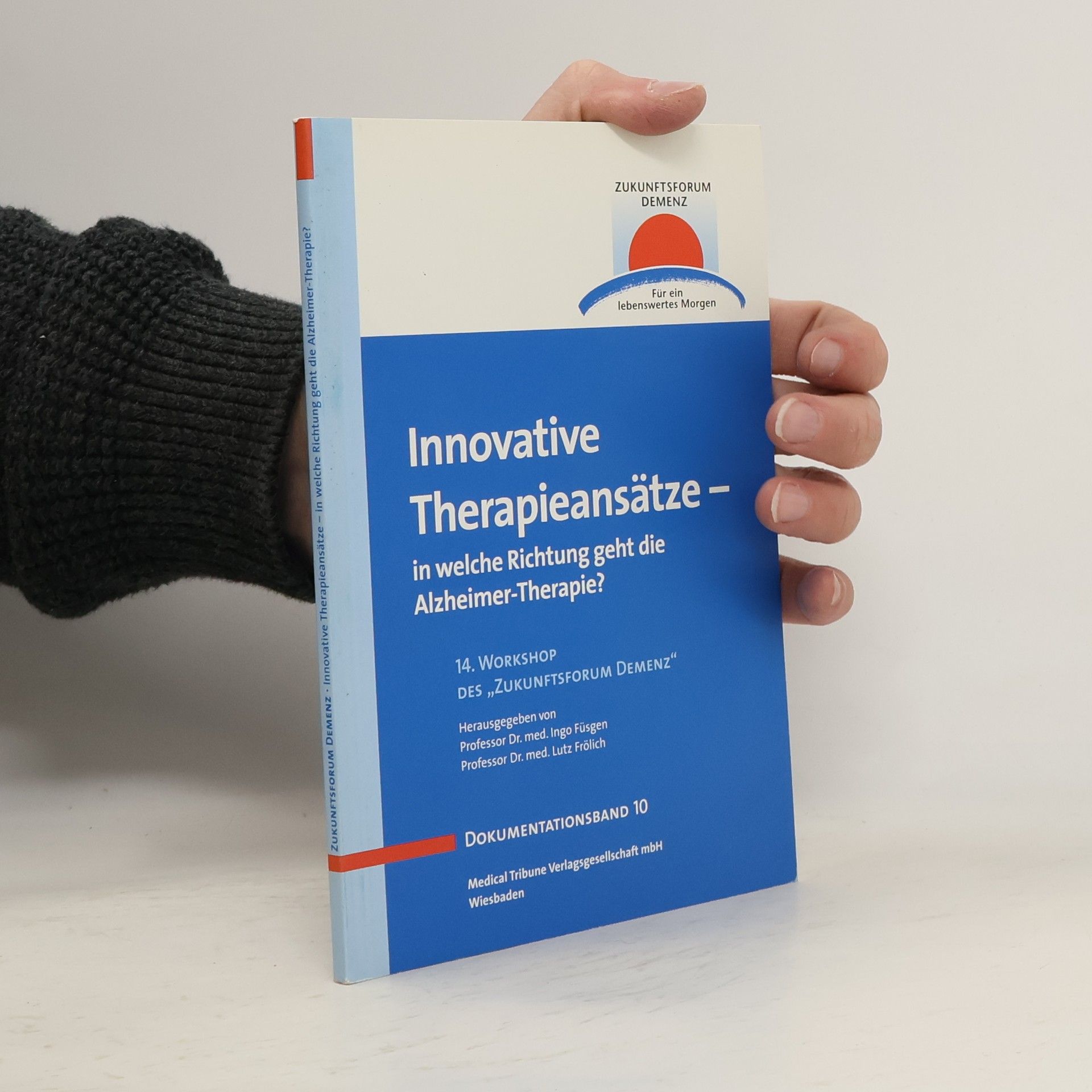 Ingo Füsgen Innovative Therapieansätze - in welche Richtung geht die Alzheimer-Therapie?