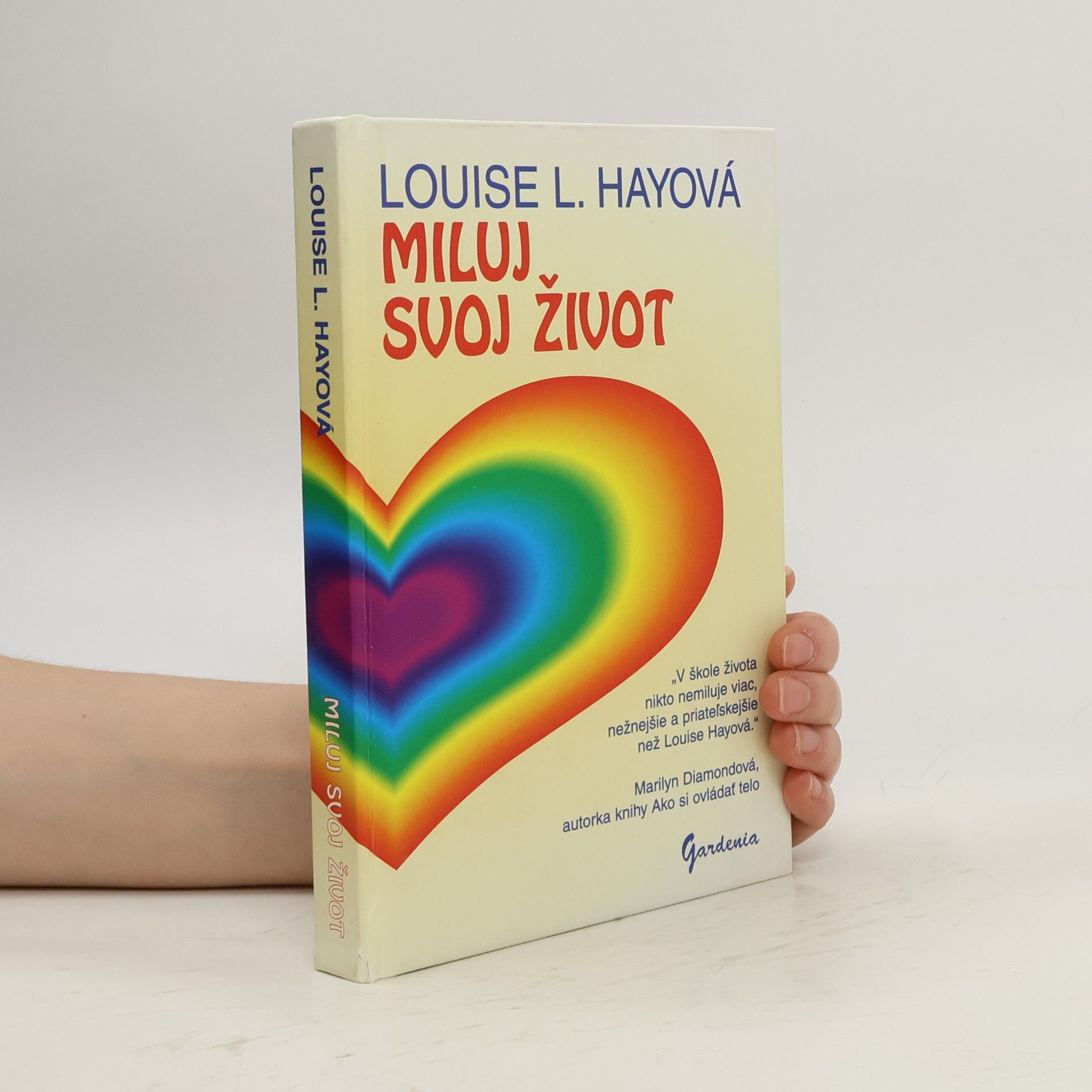 Lousie L. Hay Miluj svoj život.