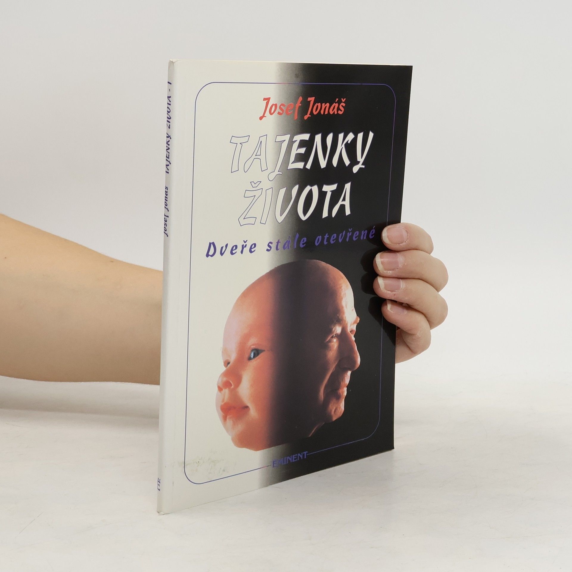 Josef Jonáš Tajenky života. Dveře stále otevřené