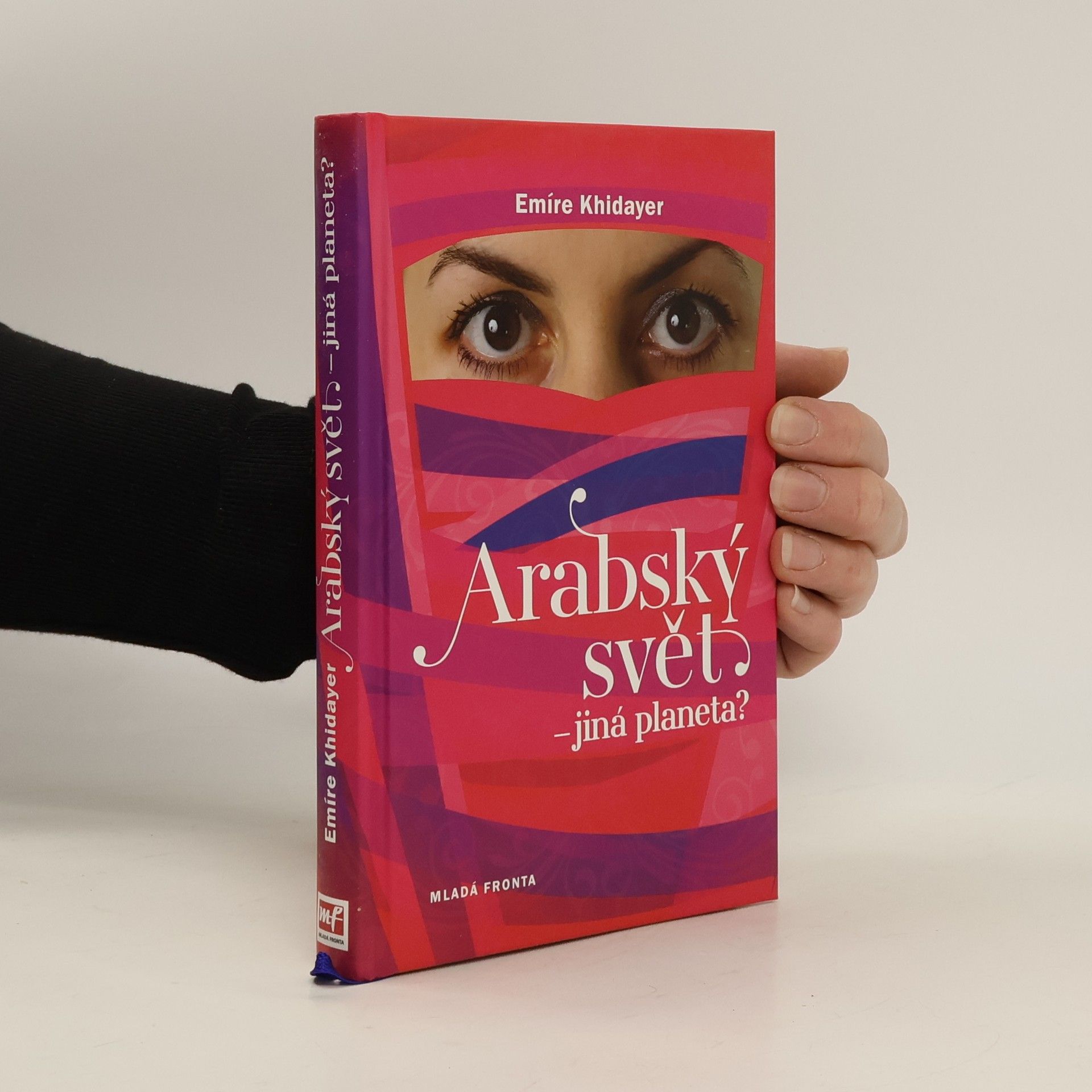 Emíre Khidayer Arabský svět - jiná planeta?