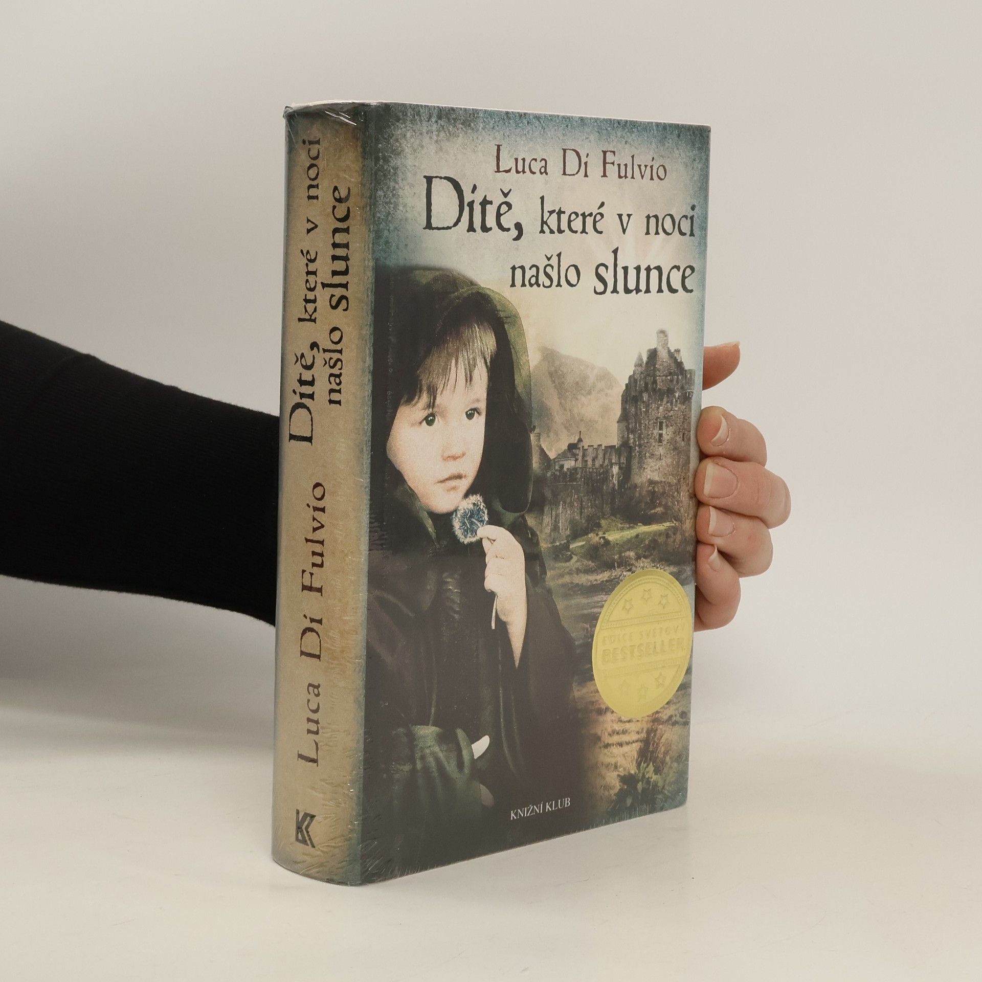 Luca Di Fulvio Dítě, které v noci našlo slunce