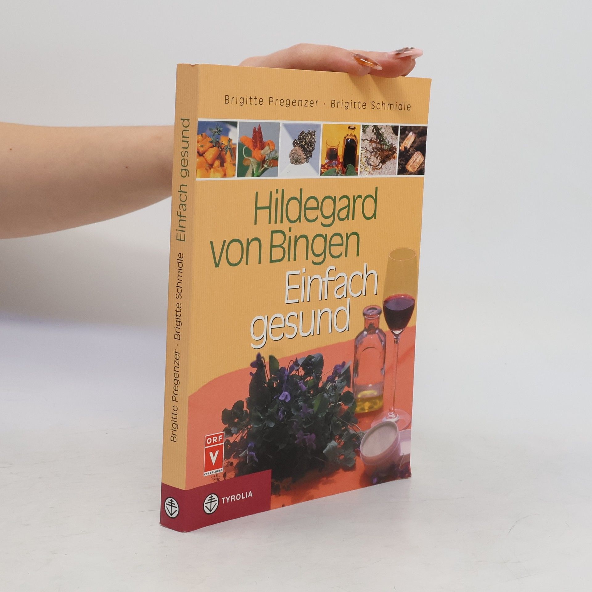 Hildegard von Bingen - einfach gesund