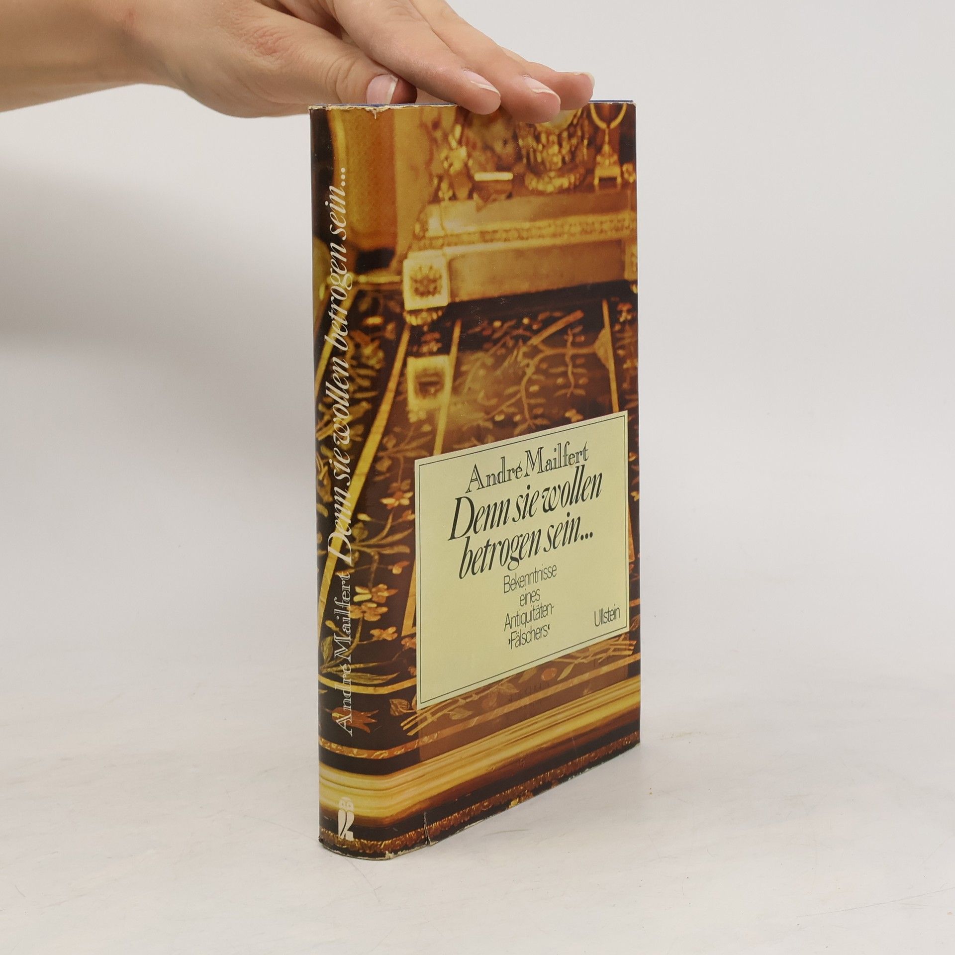 André Mailfert Denn sie wollen betrogen sein...